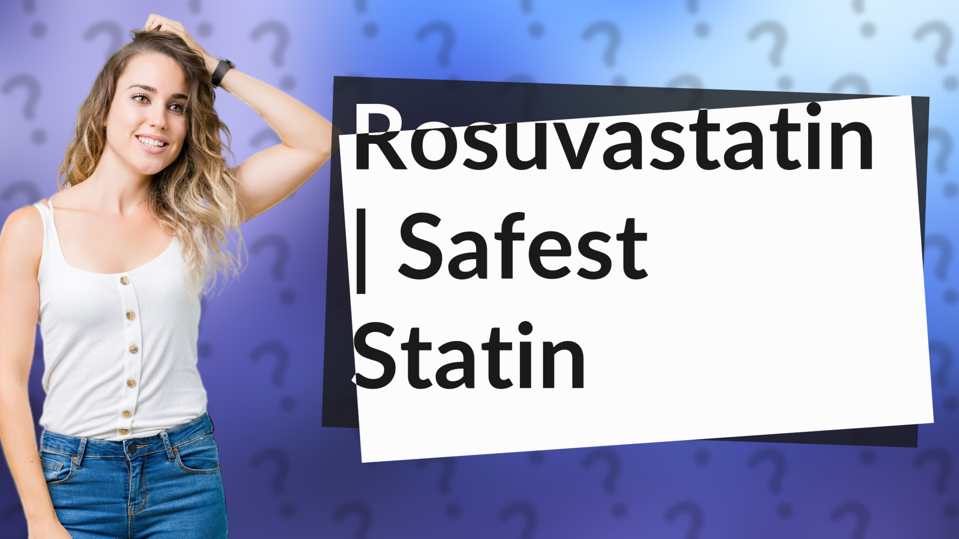 Rosuvastatin | Safest Statin