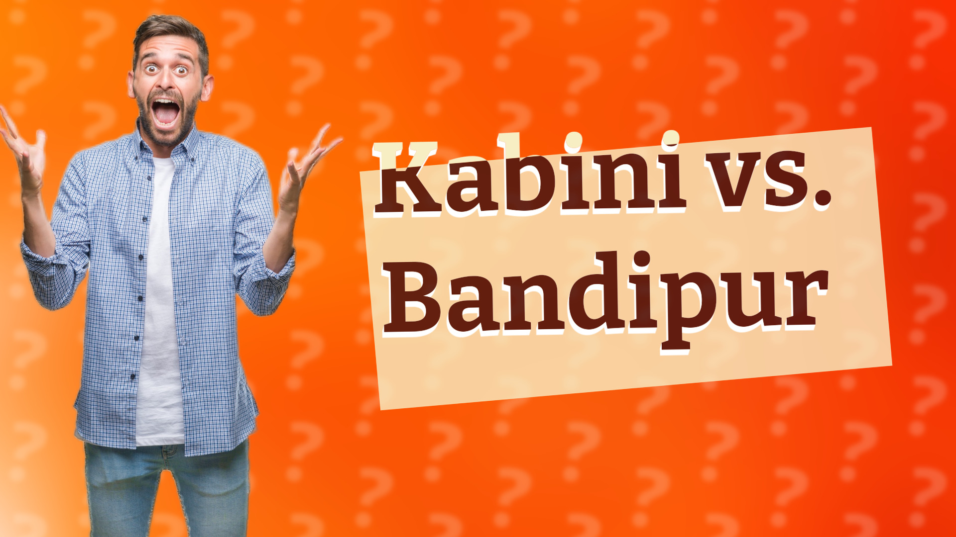 Kabini vs. Bandipur