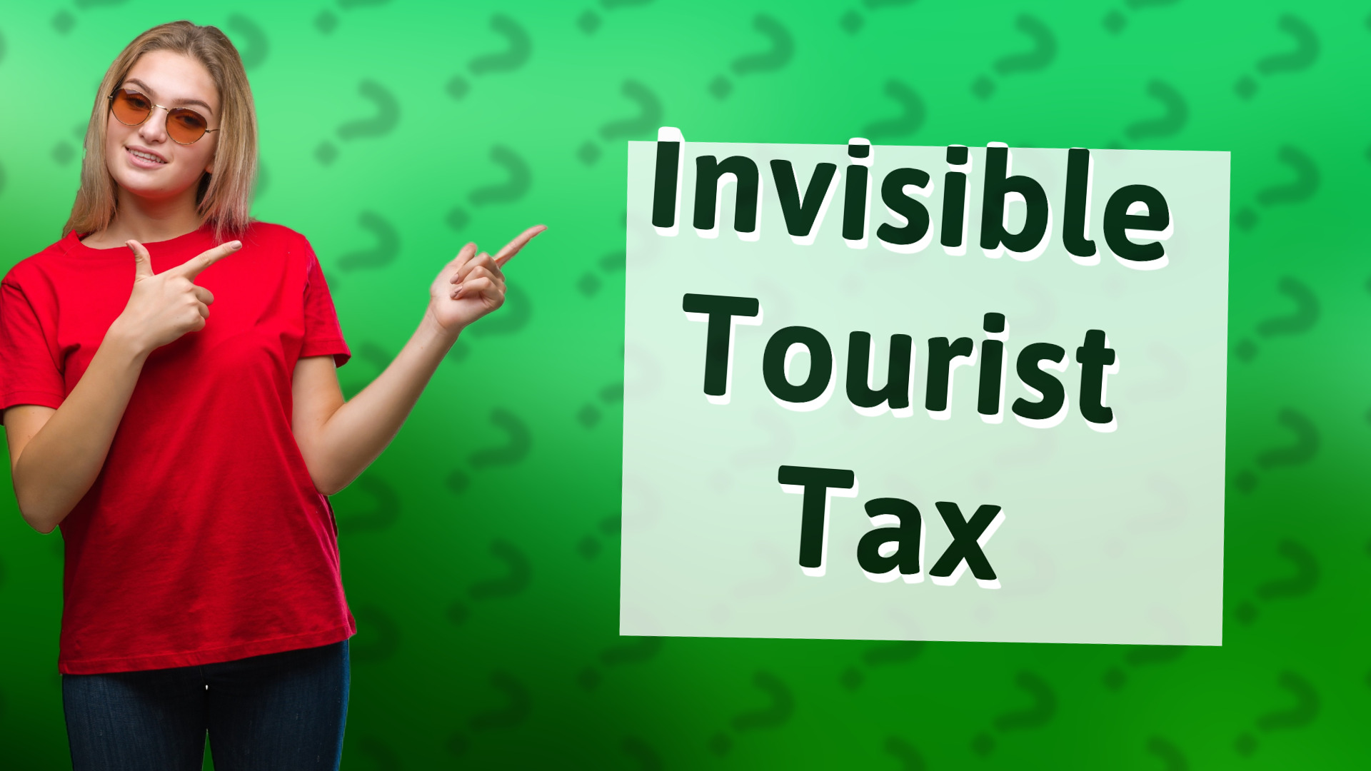Invisible Tourist Tax