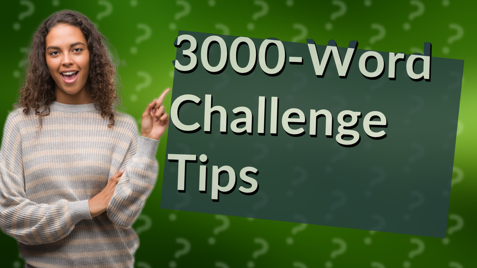 3000-Word Challenge Tips