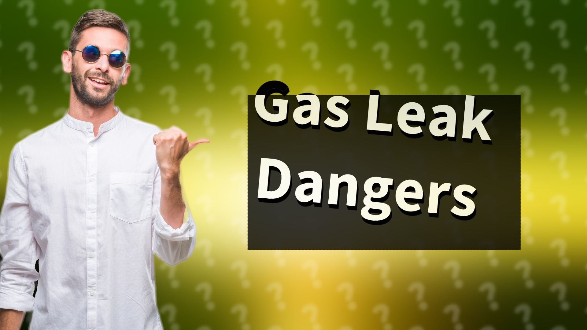 Gas Leak Dangers