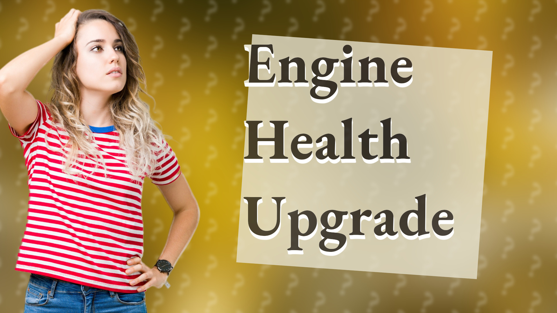 Engine Health Upgrade