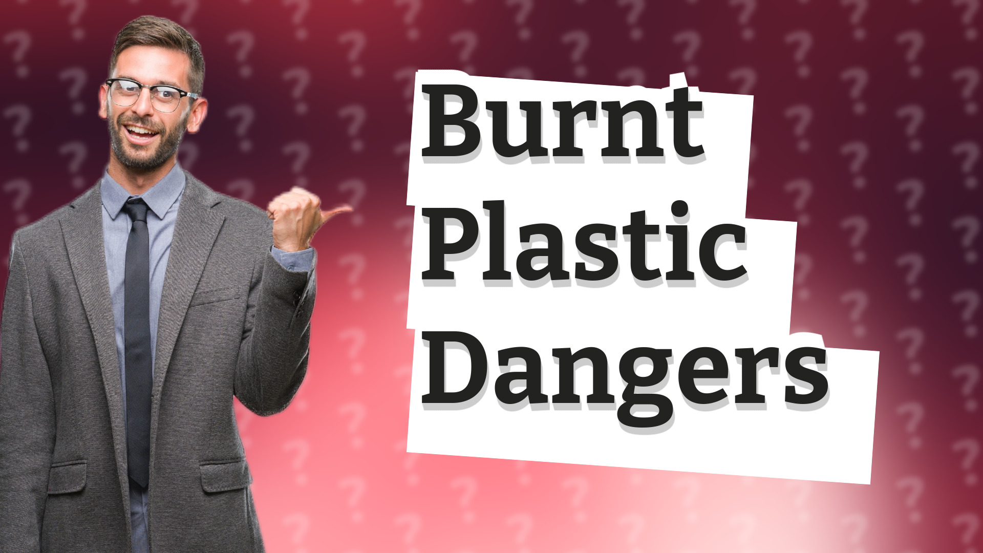 Burnt Plastic Dangers