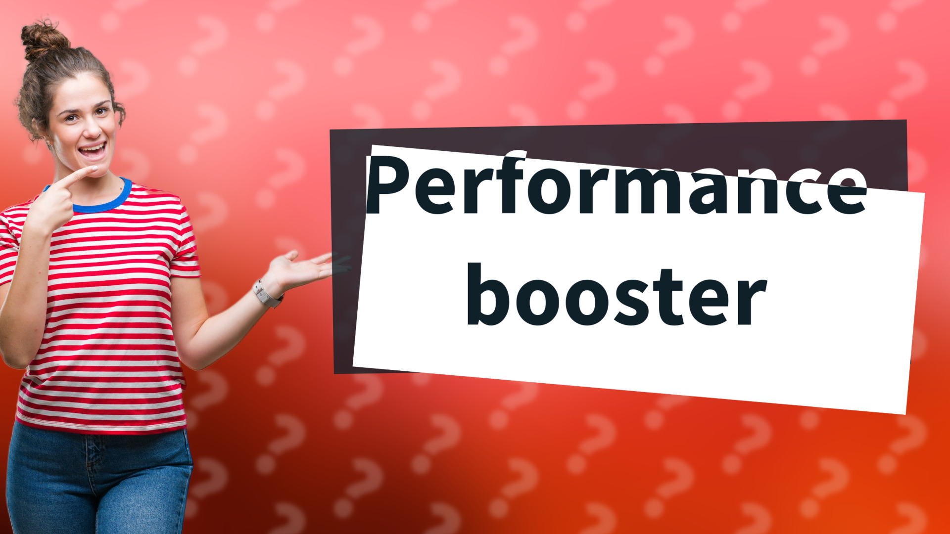 Performance booster