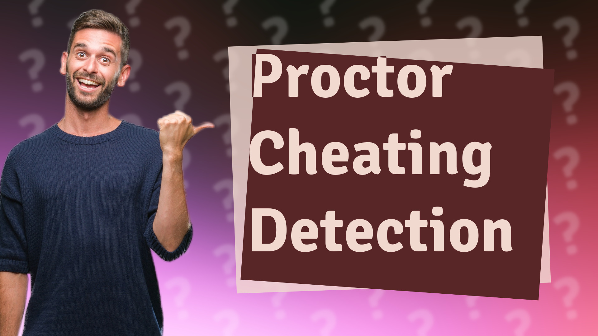 Proctor Cheating Detection
