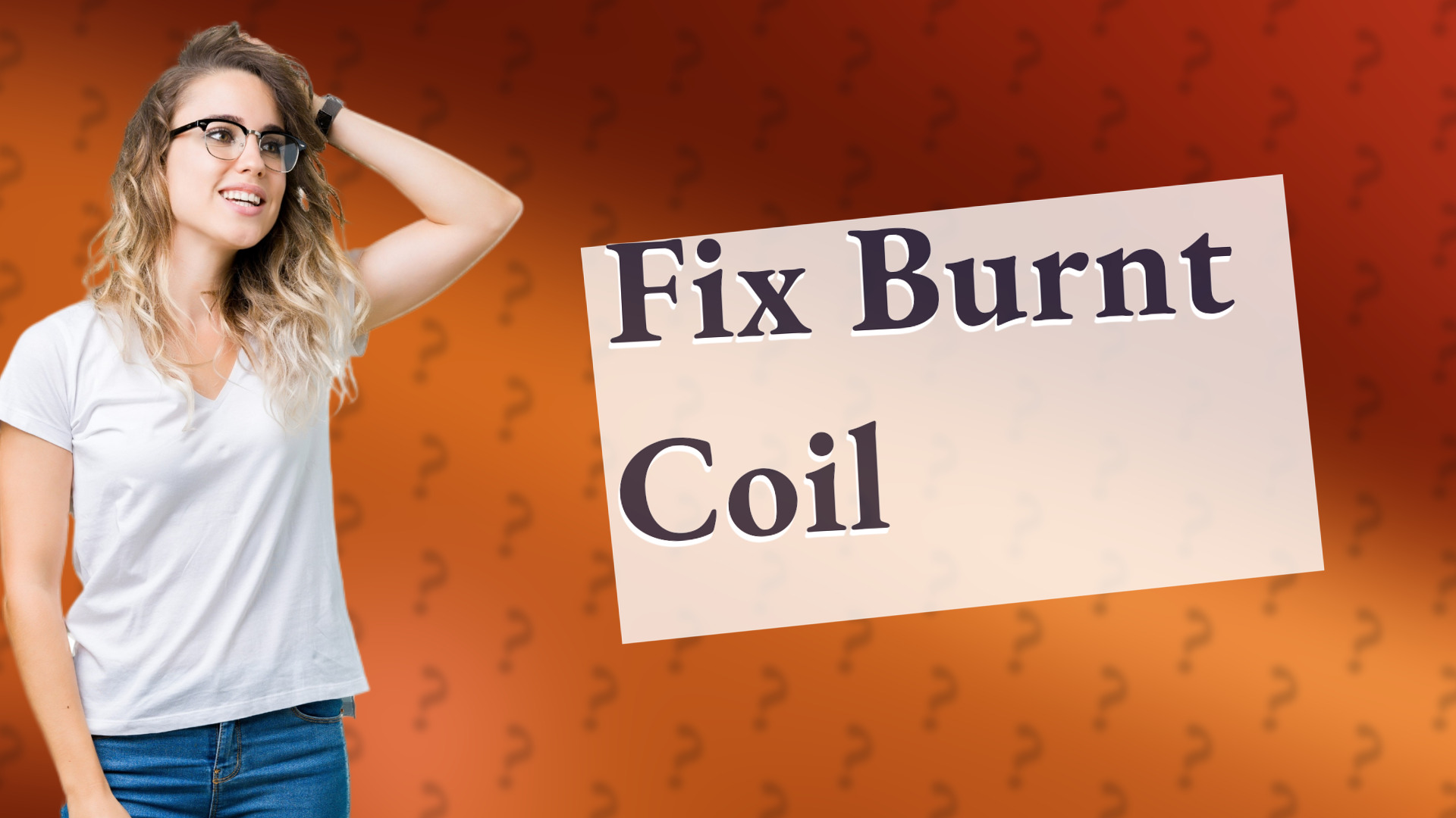 Fix Burnt Coil