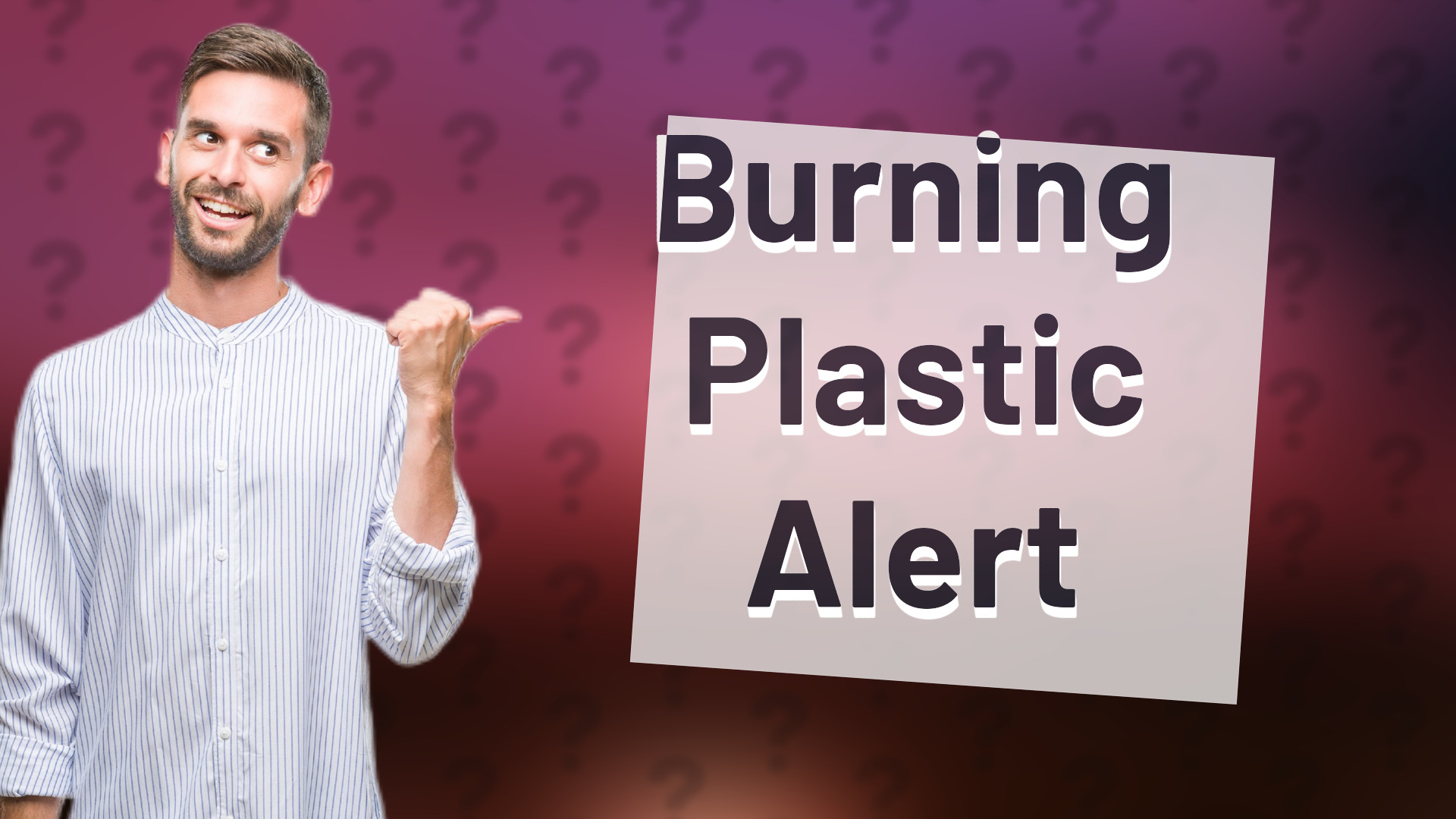 Burning Plastic Alert