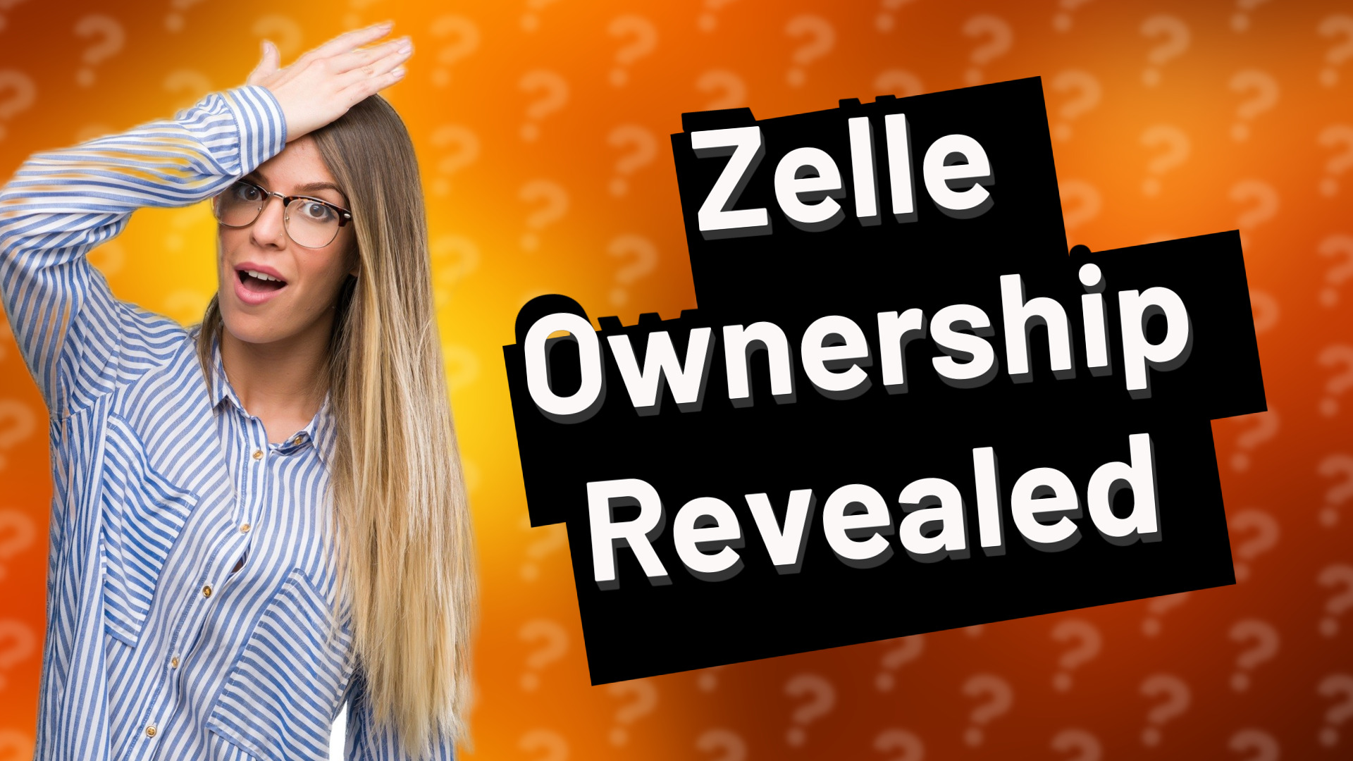 Zelle Ownership Revealed