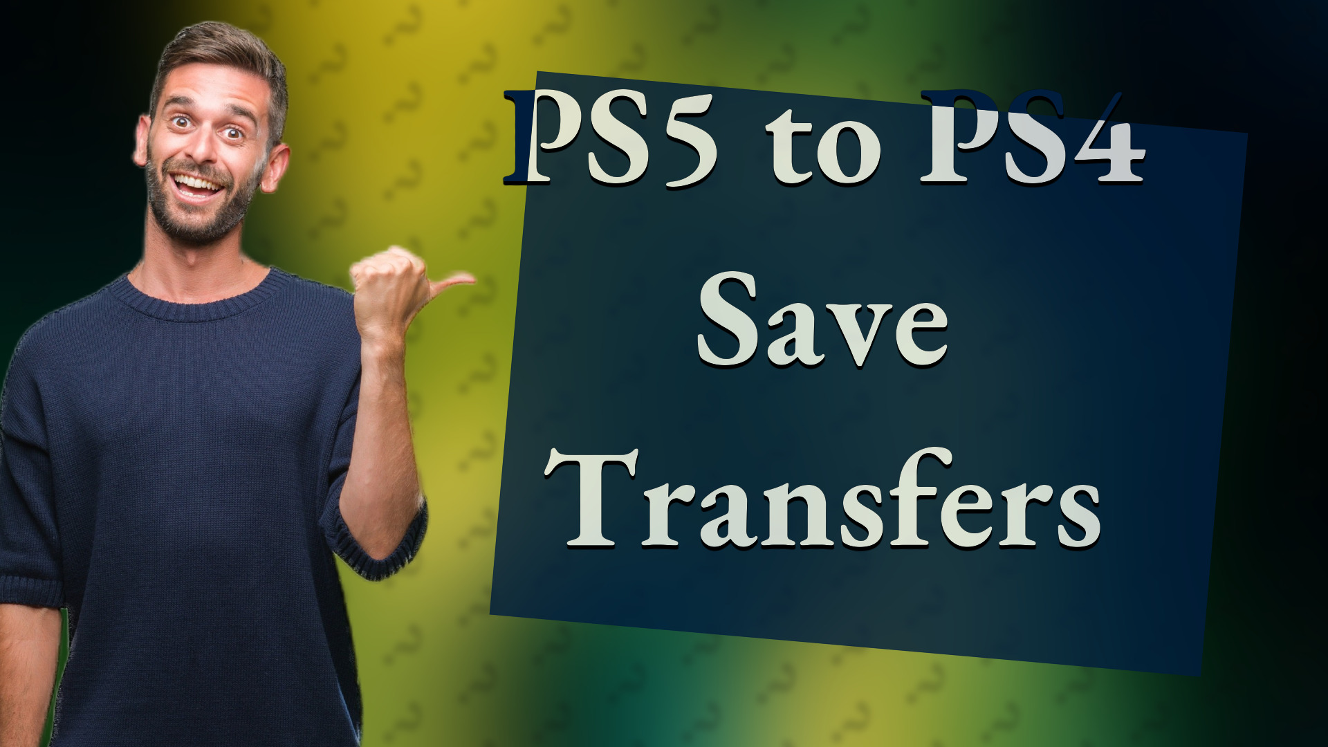 PS5 to PS4 Save Transfers