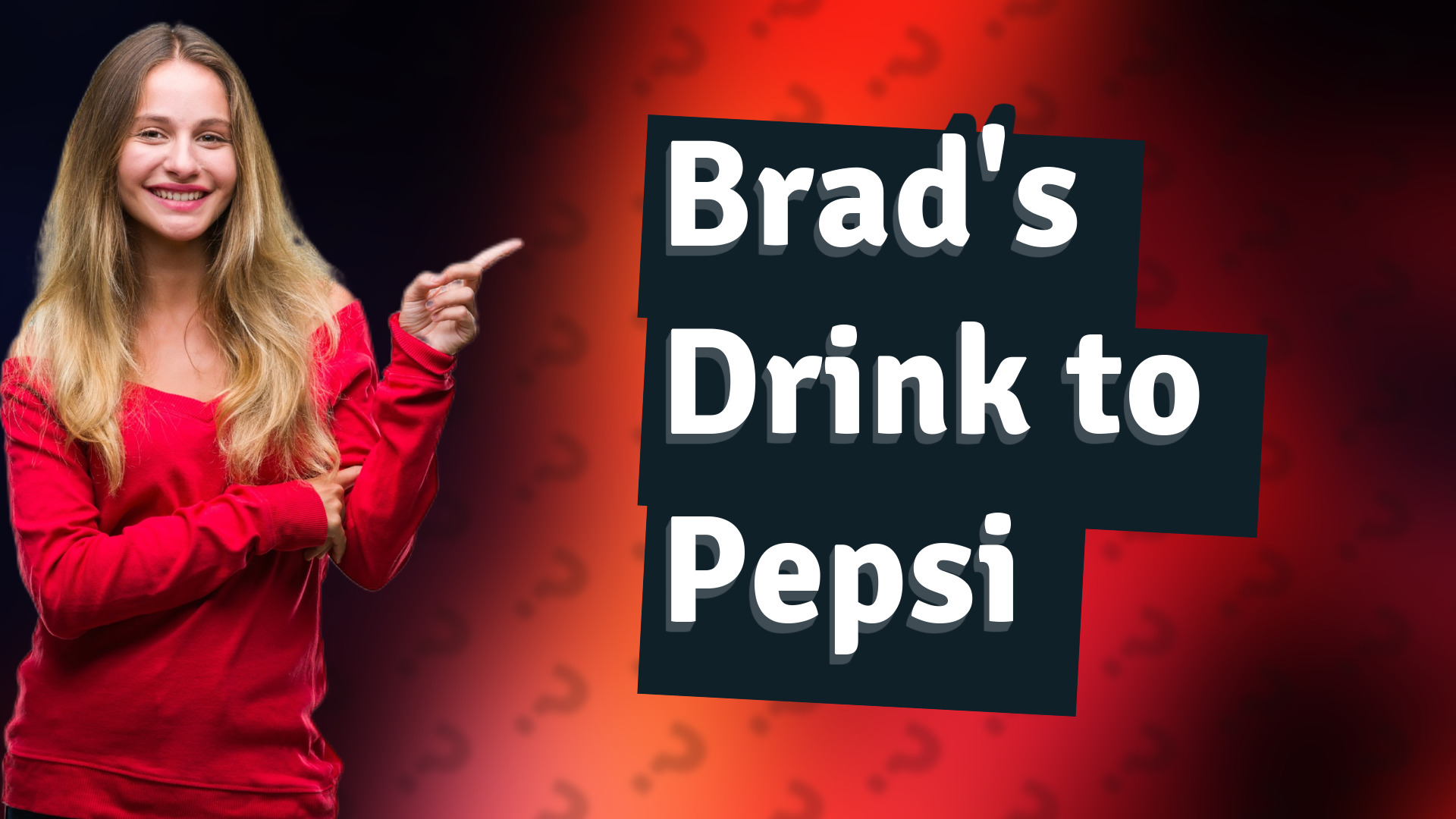 Brad's Drink to Pepsi