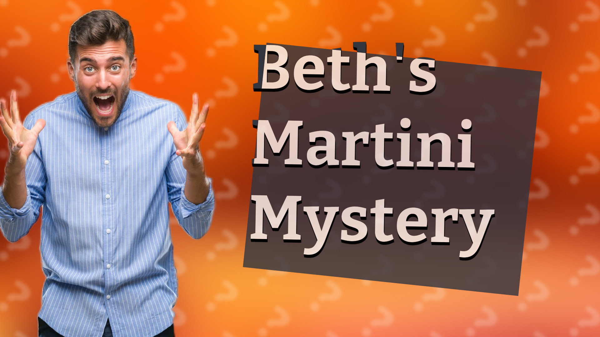 Beth's Martini Mystery