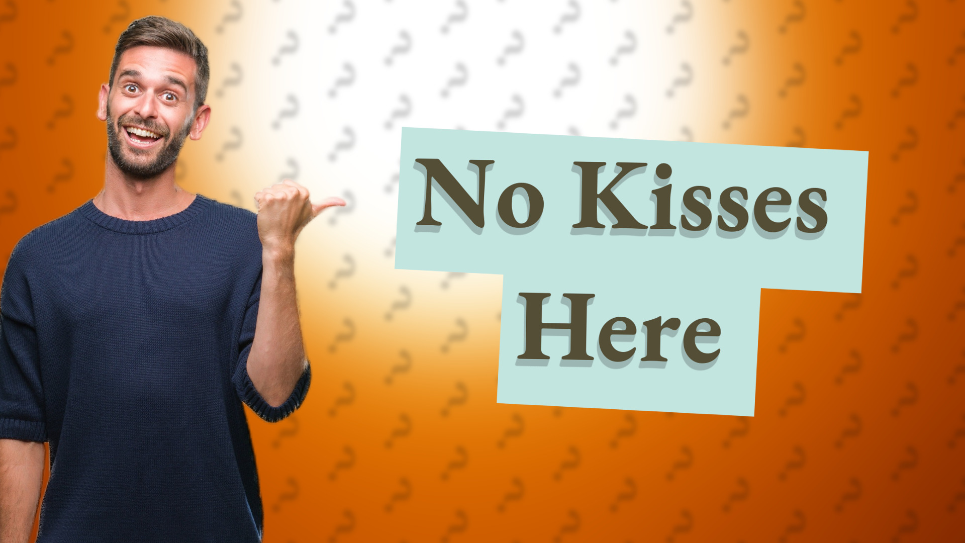 No Kisses Here