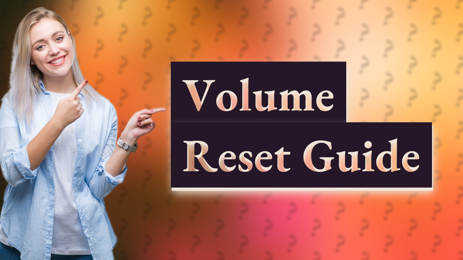 Volume Reset Guide
