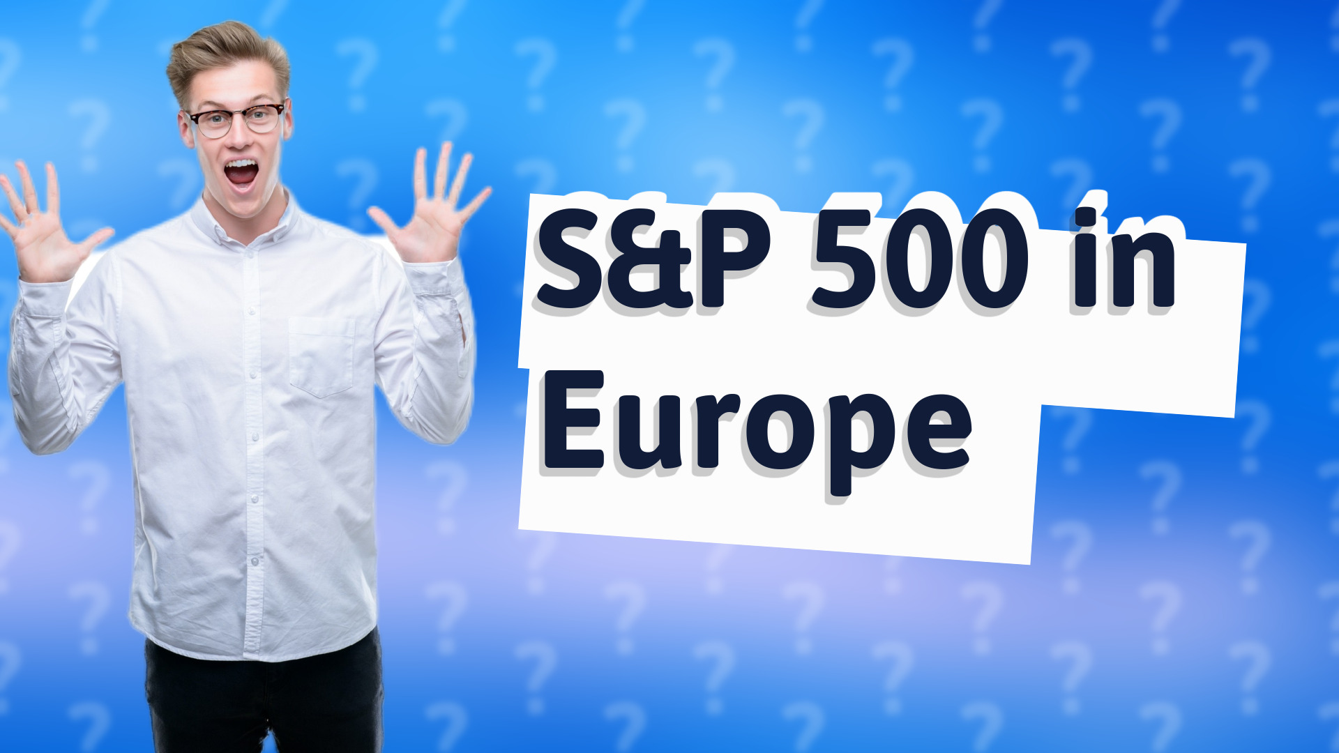 S&P 500 in Europe
