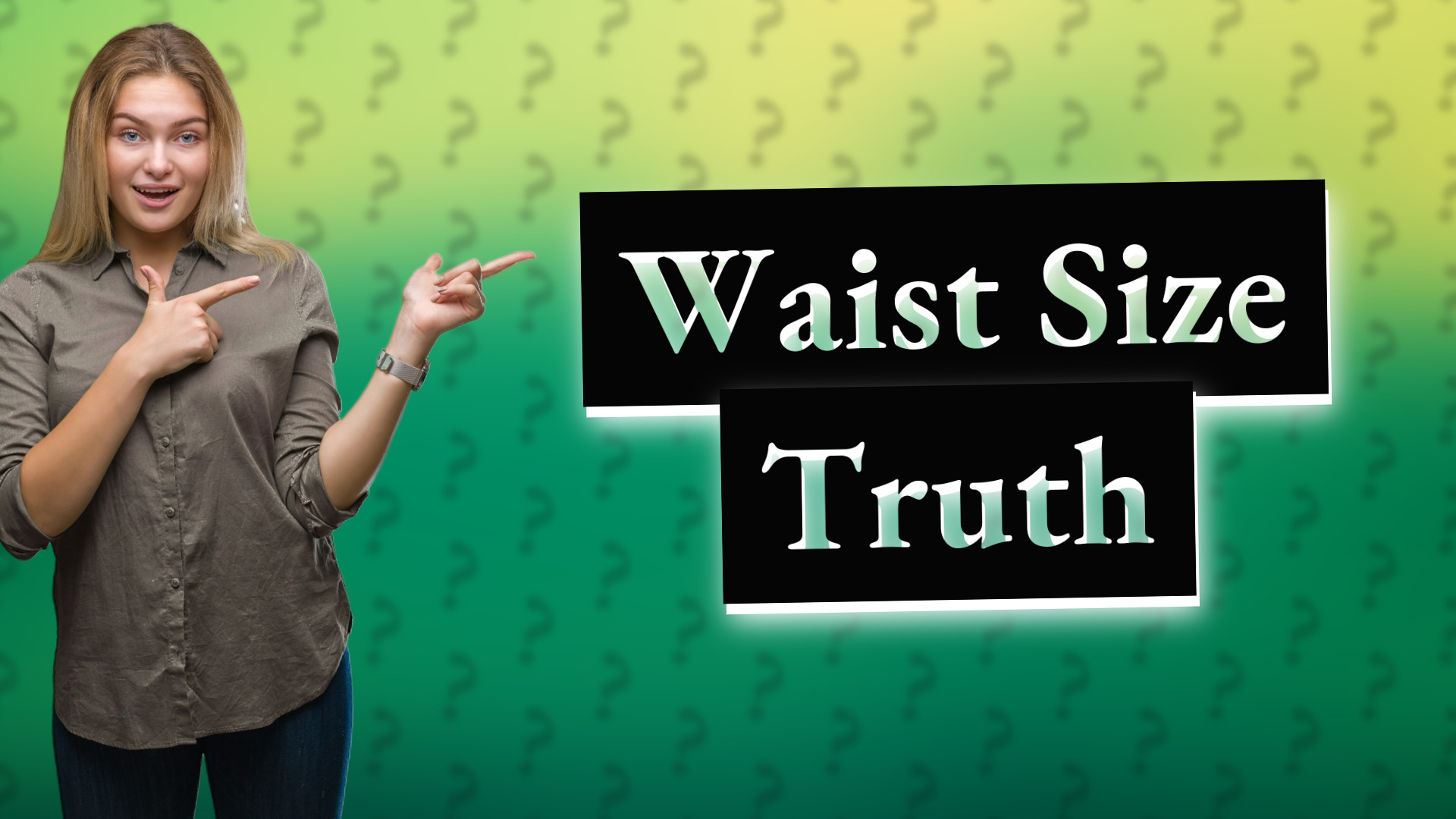 Waist Size Truth