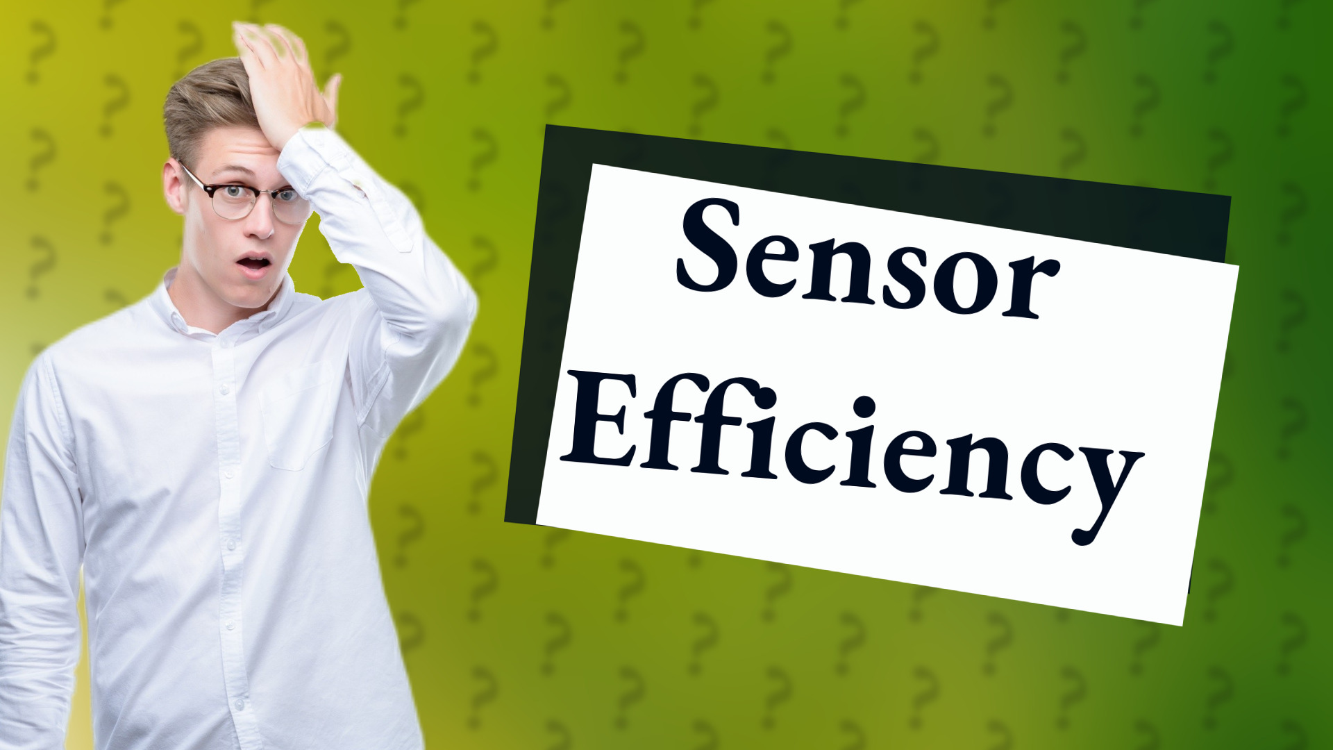 Sensor Efficiency