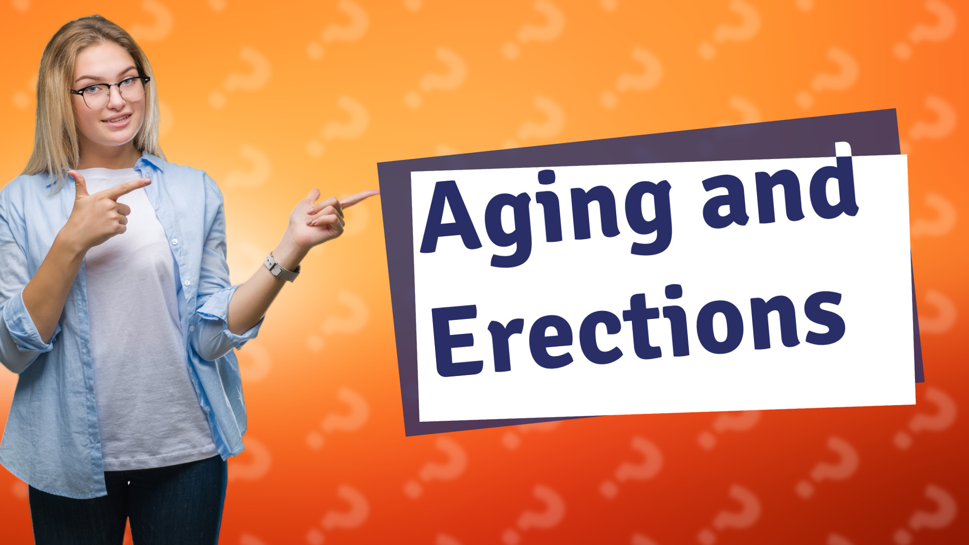 Aging and Erections