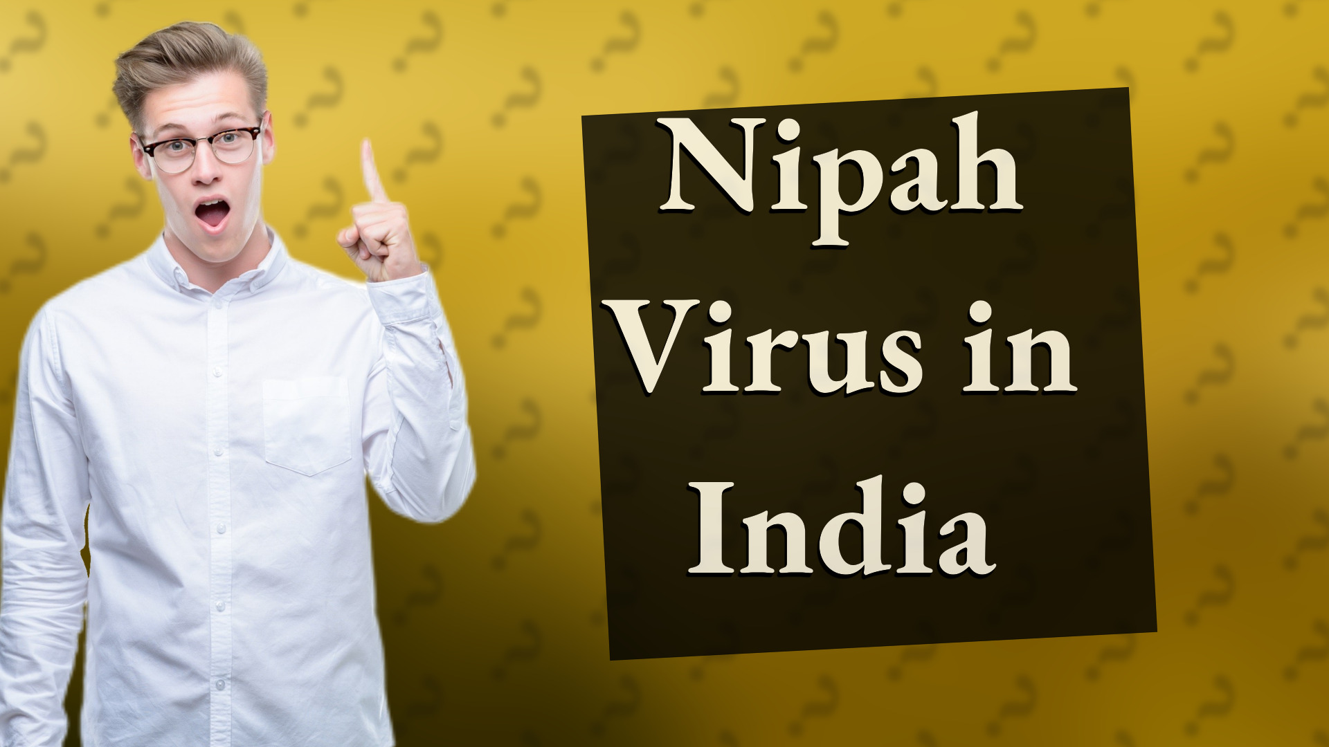 Nipah Virus in India