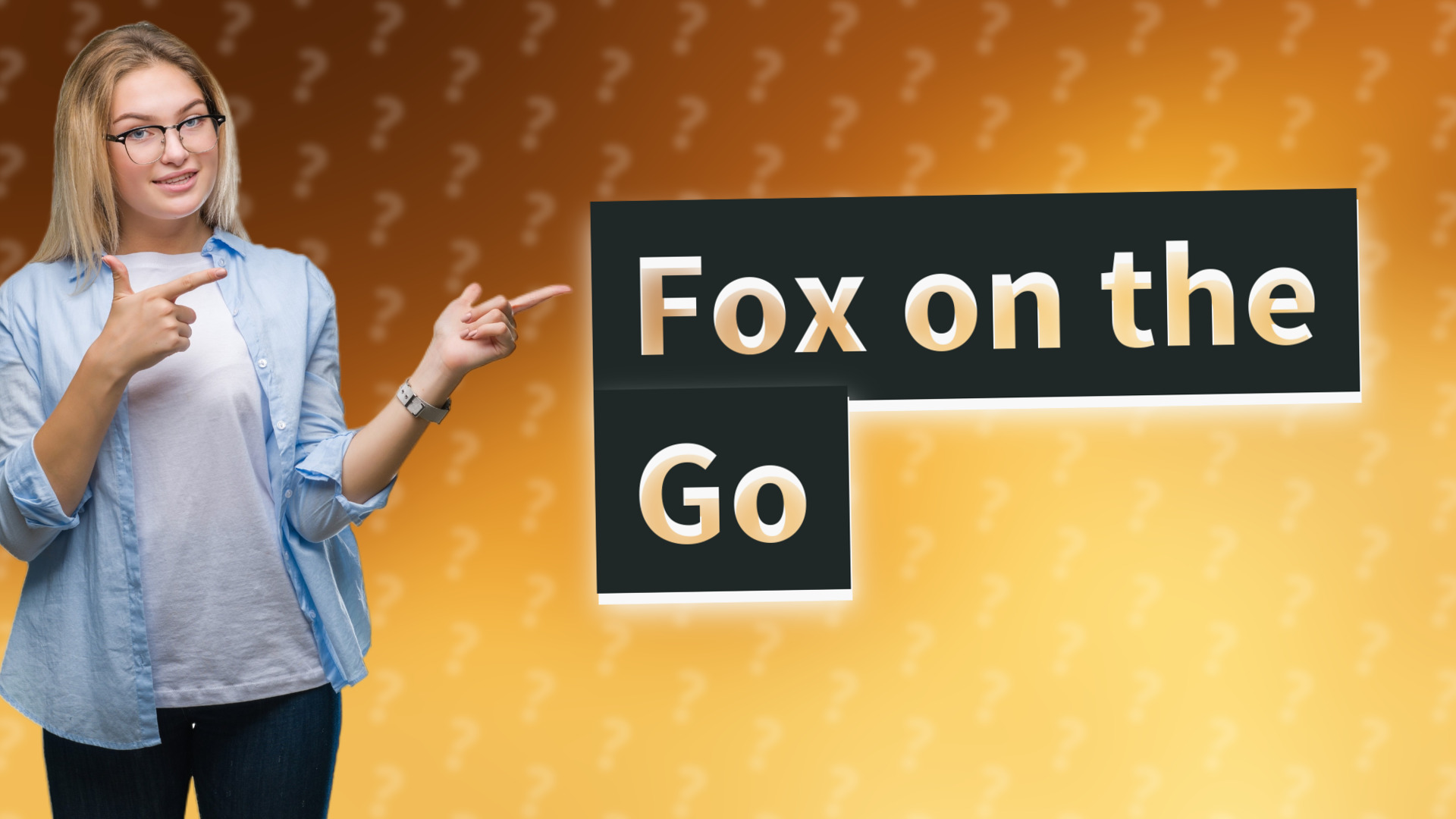 Fox on the Go