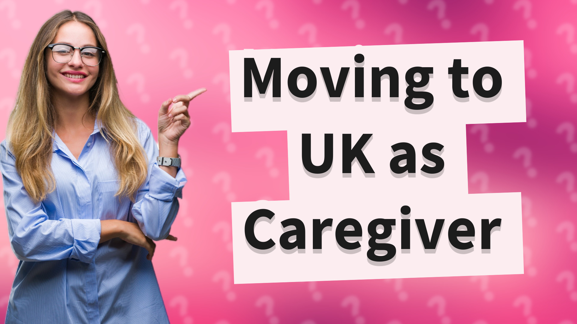 Moving to UK as Caregiver