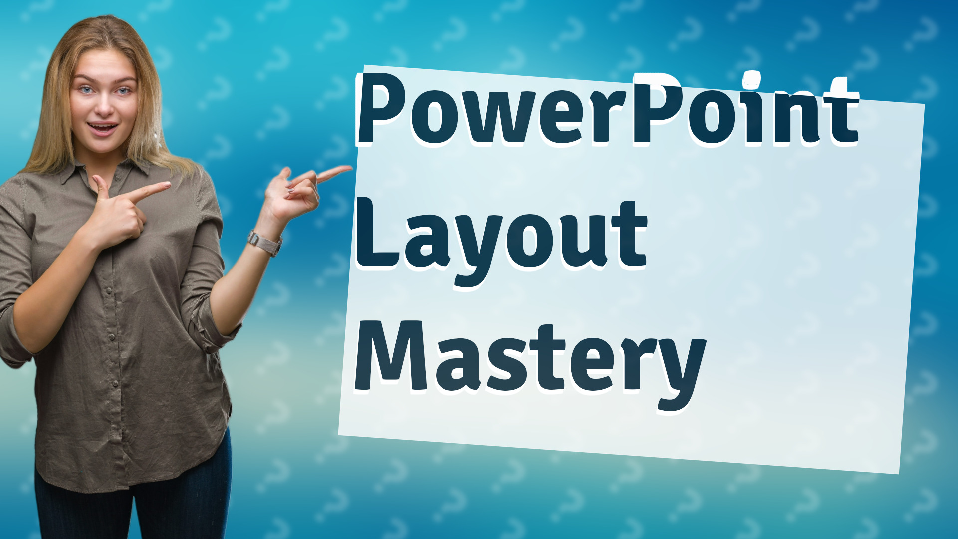 PowerPoint Layout Mastery