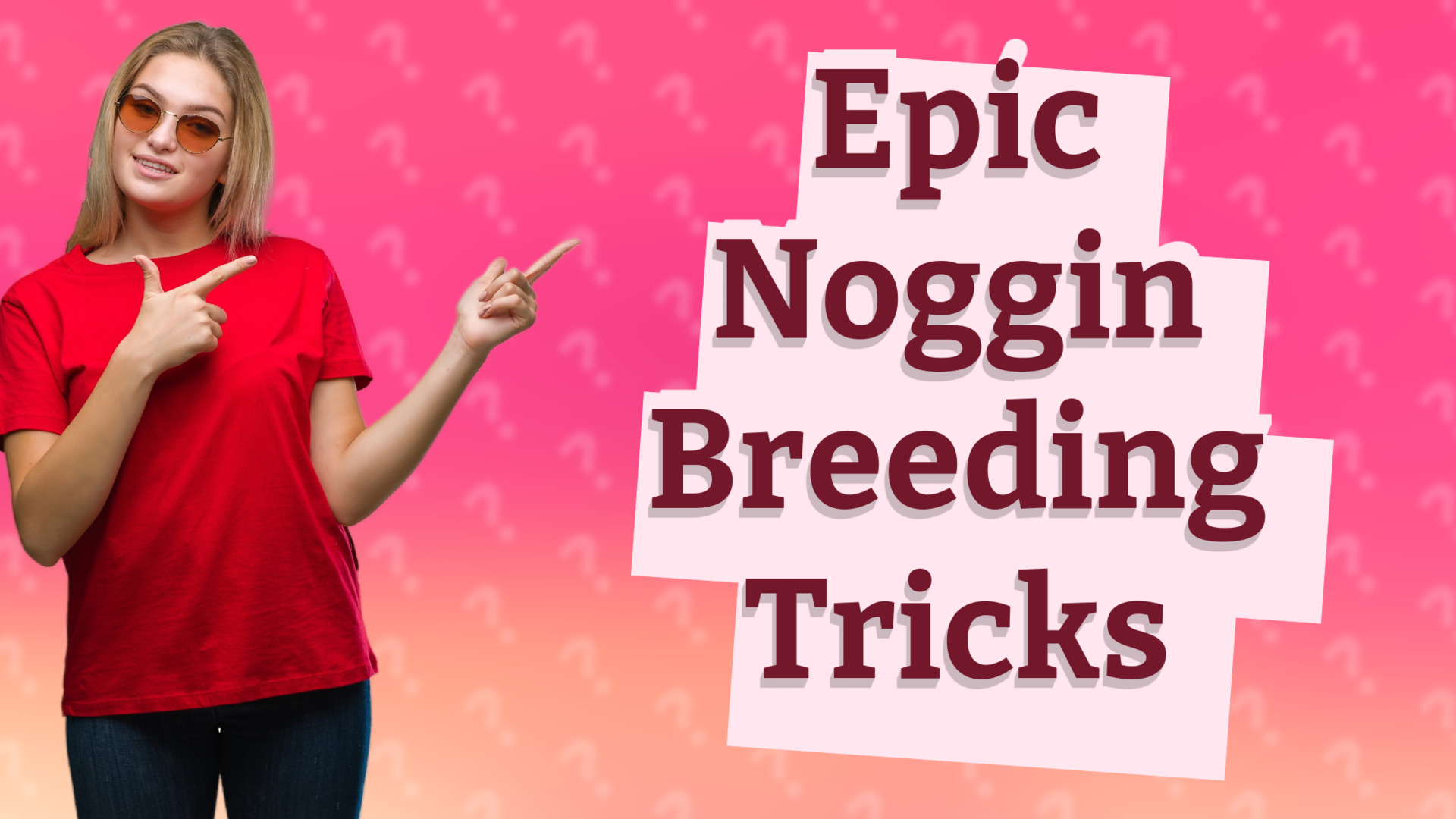 Epic Noggin Breeding Tricks