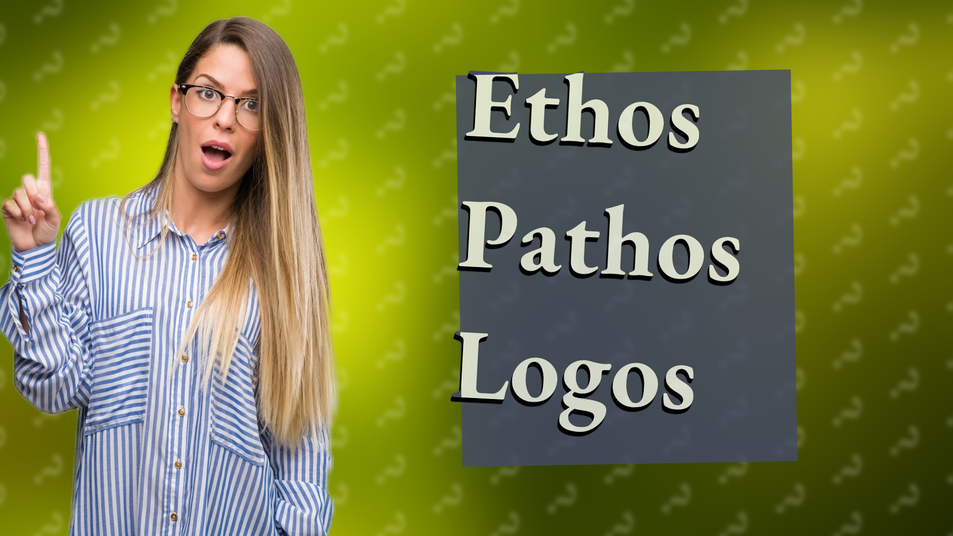 Ethos Pathos Logos