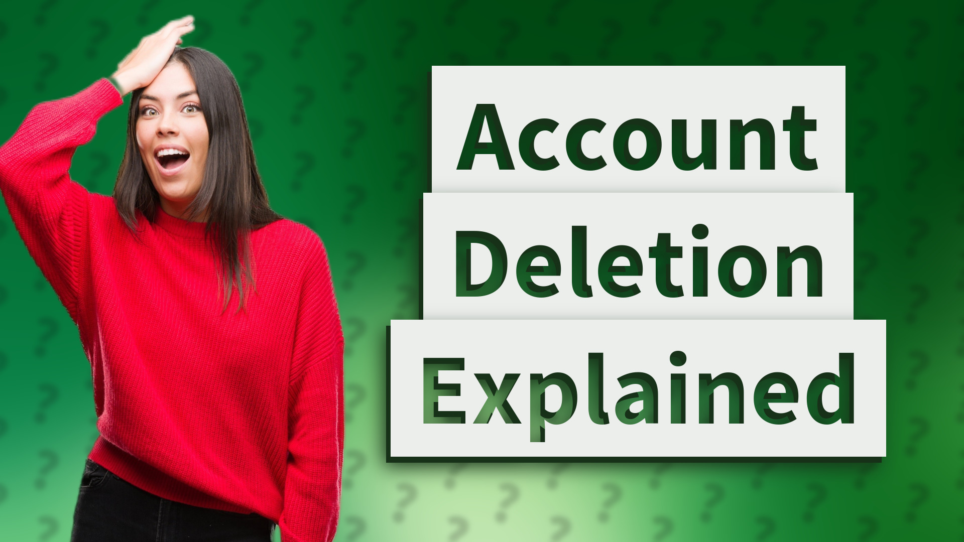 Account Deletion Explained