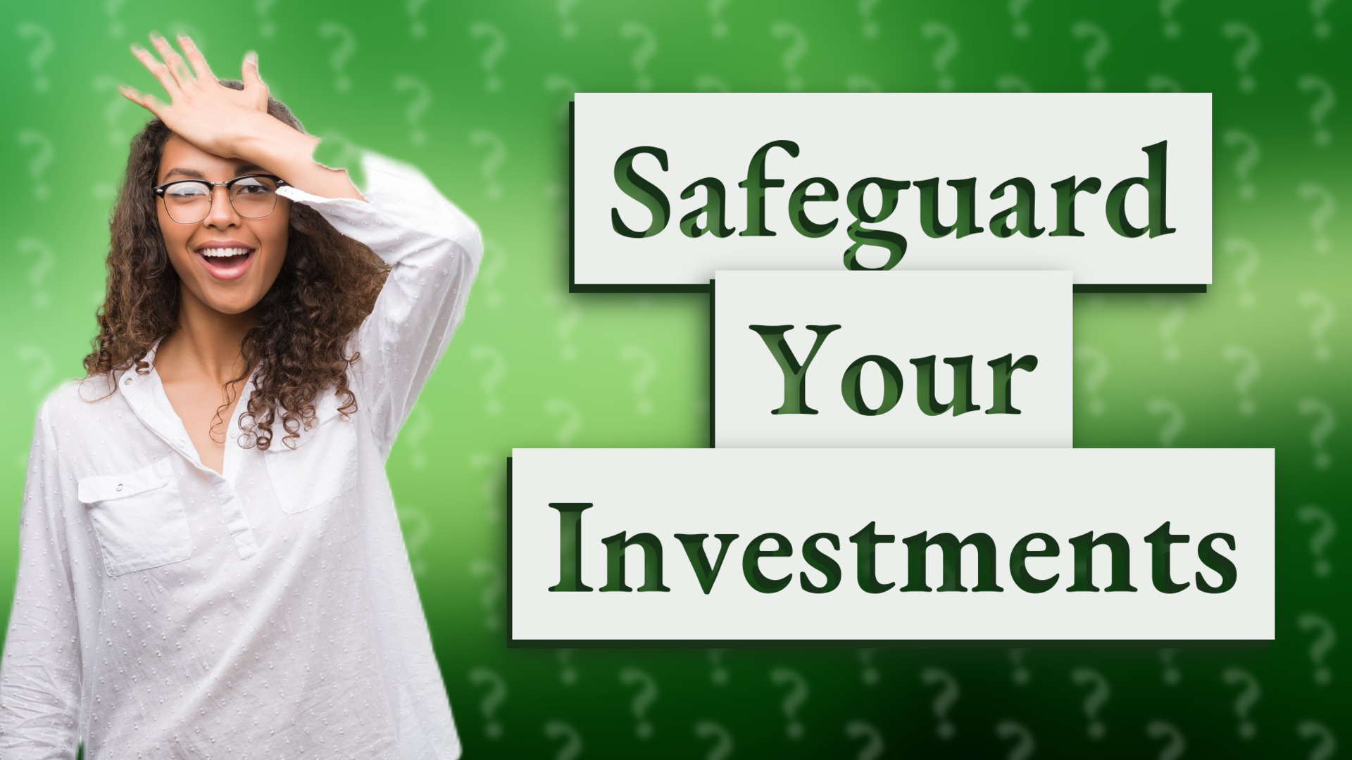 Safeguard Your Investments