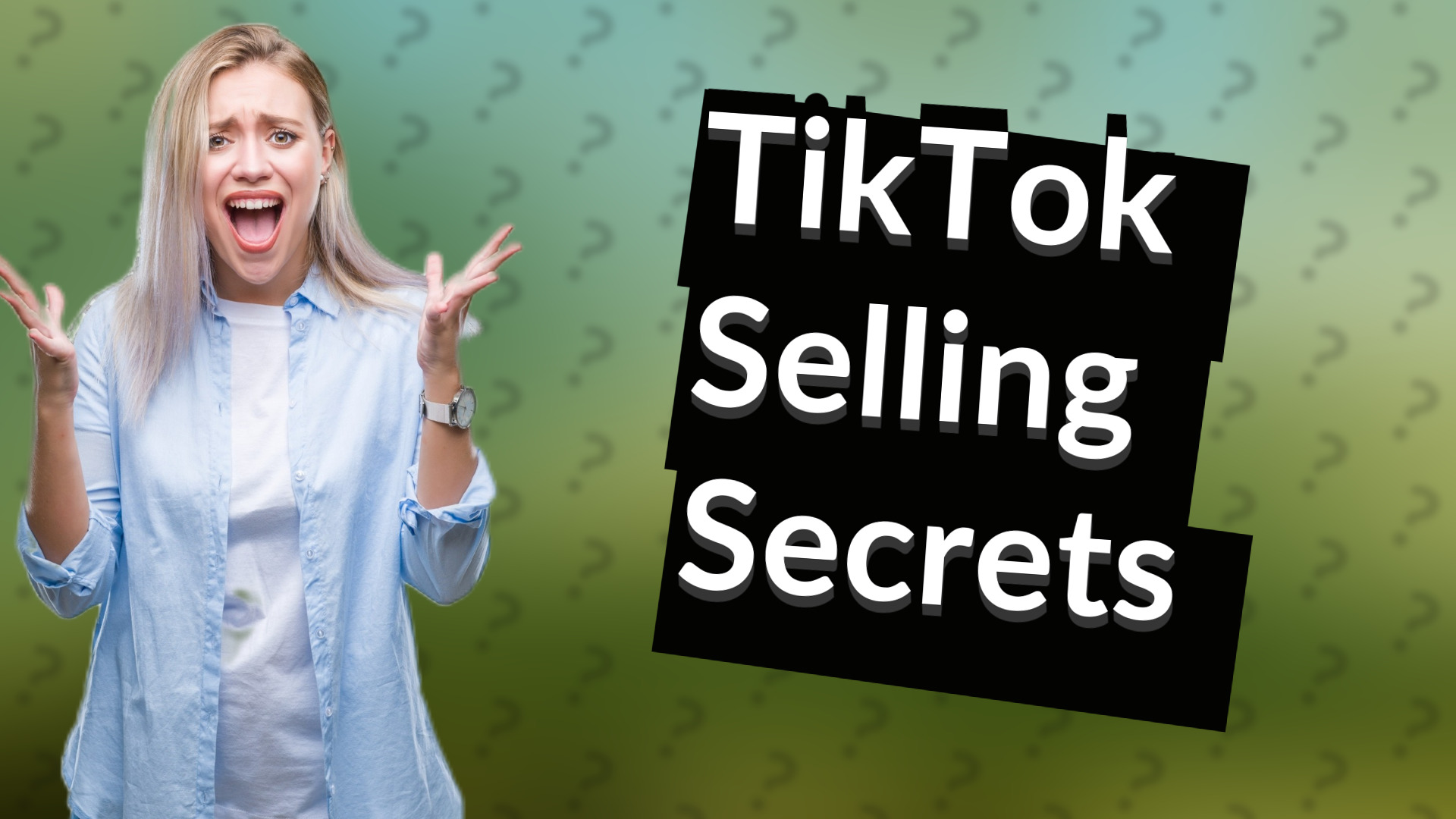 TikTok Selling Secrets