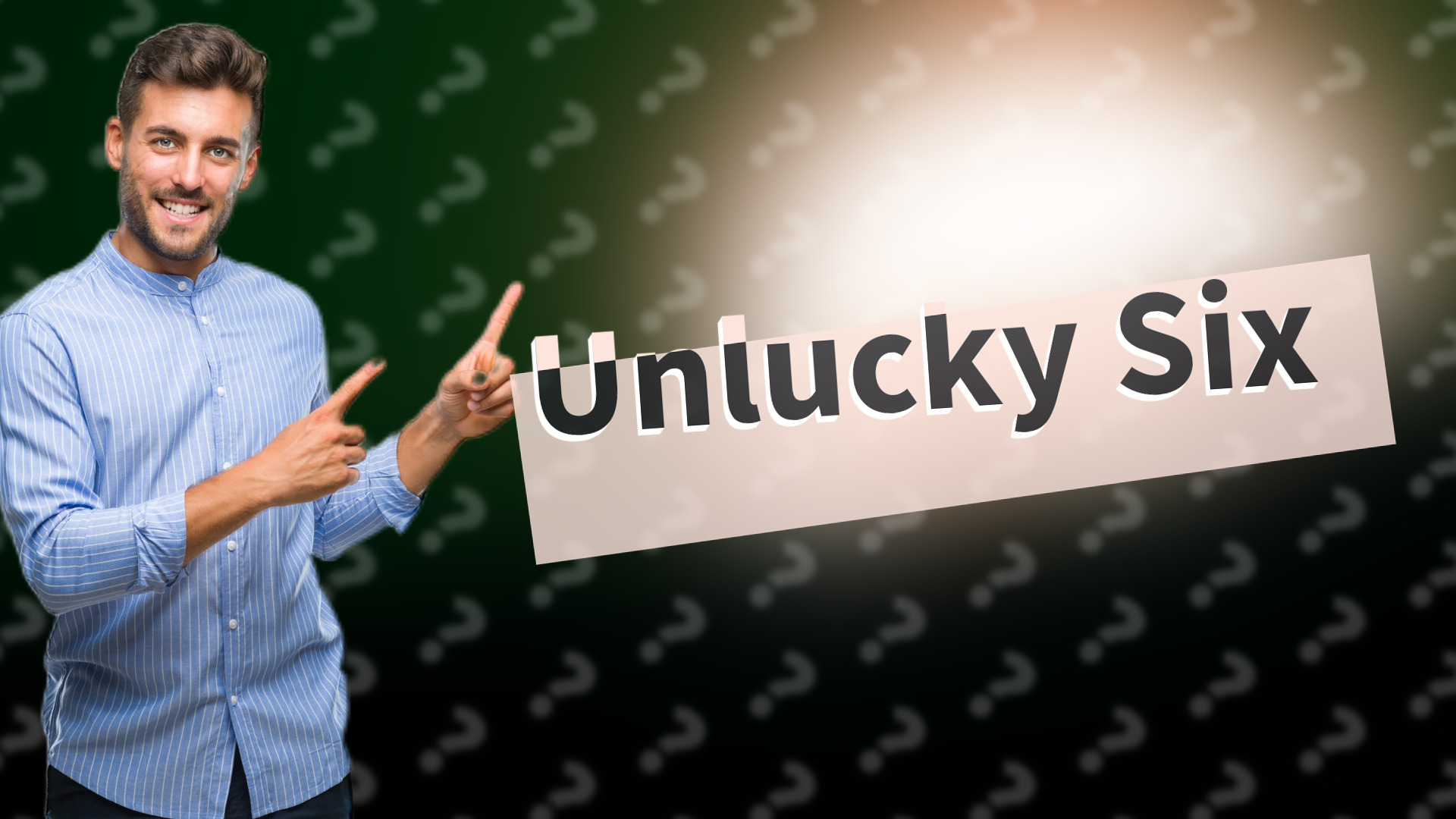 Unlucky Six