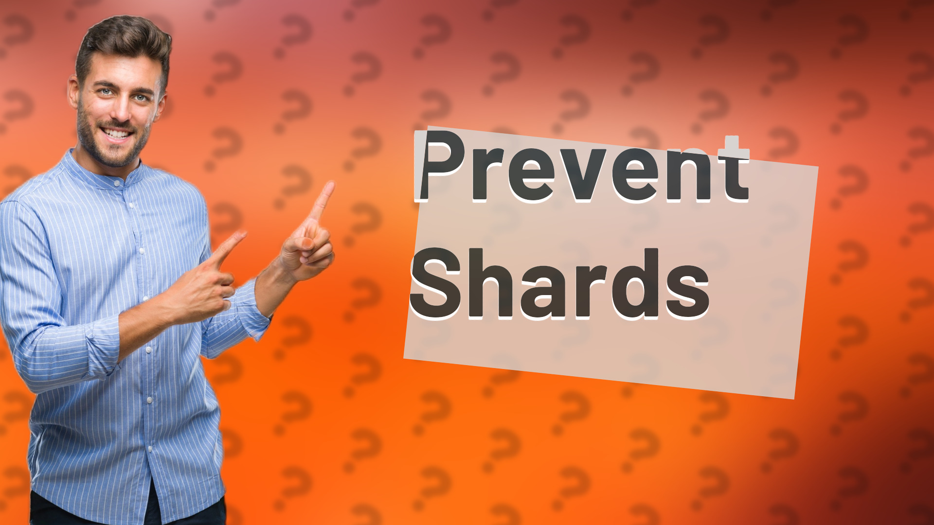 Prevent Shards