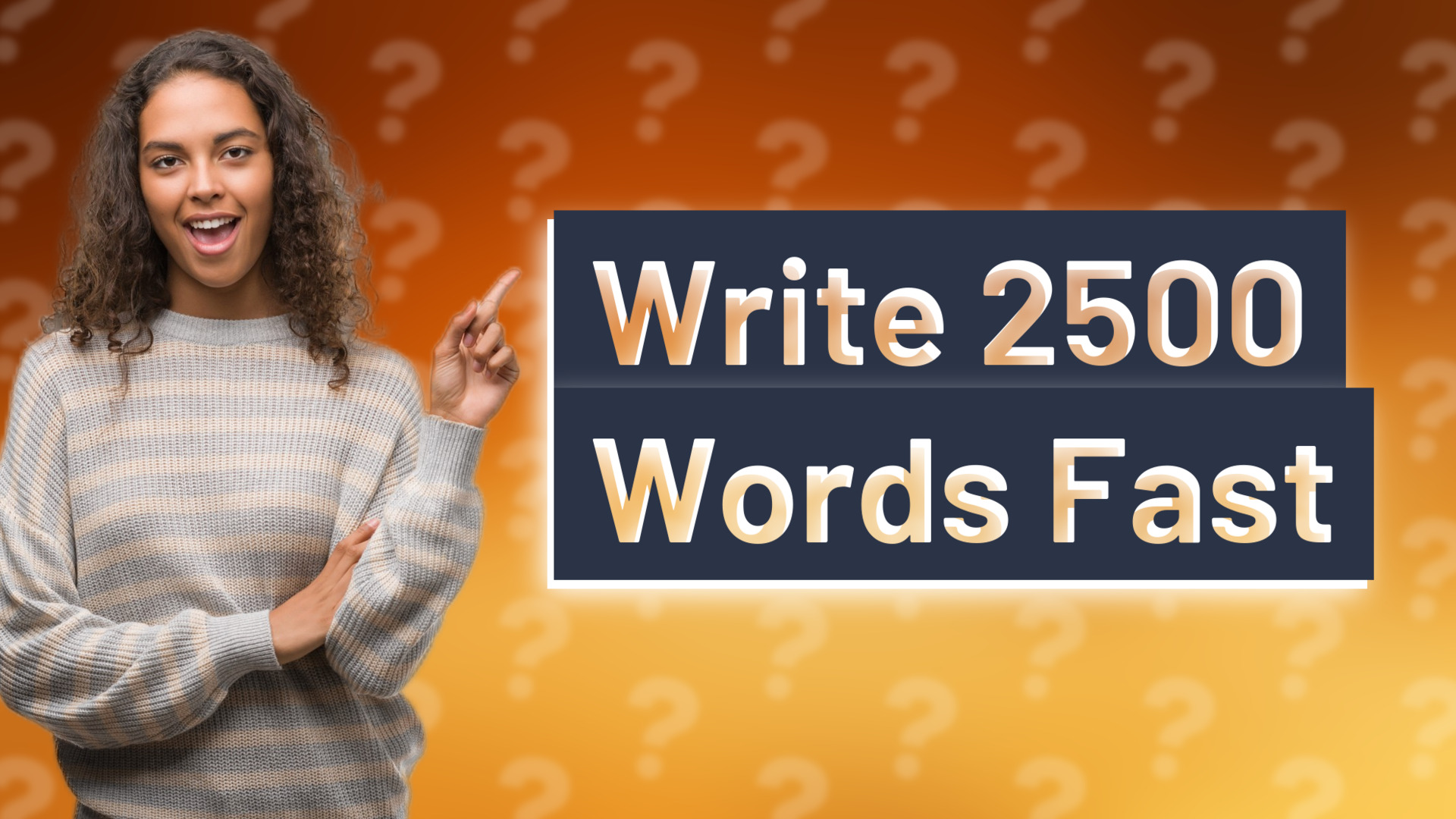 Write 2500 Words Fast