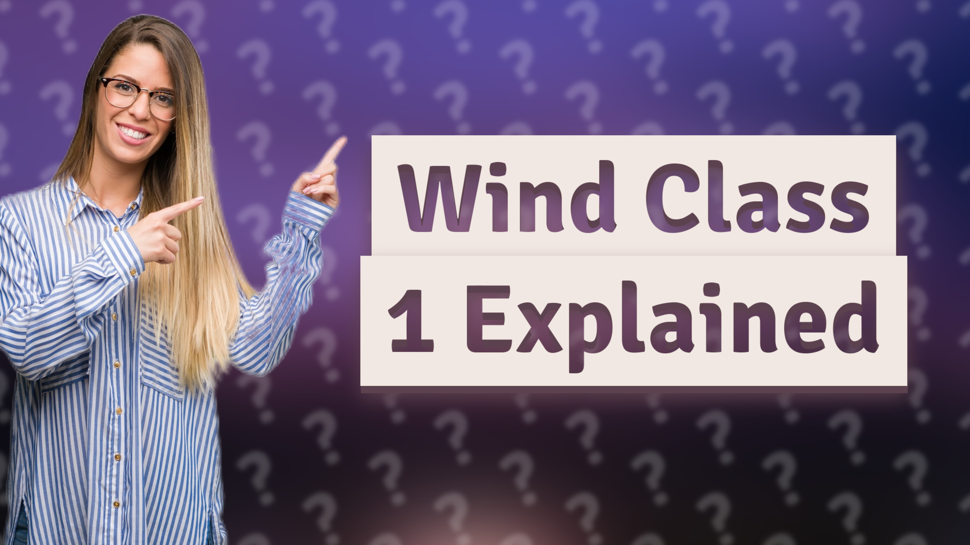 Wind Class 1 Explained