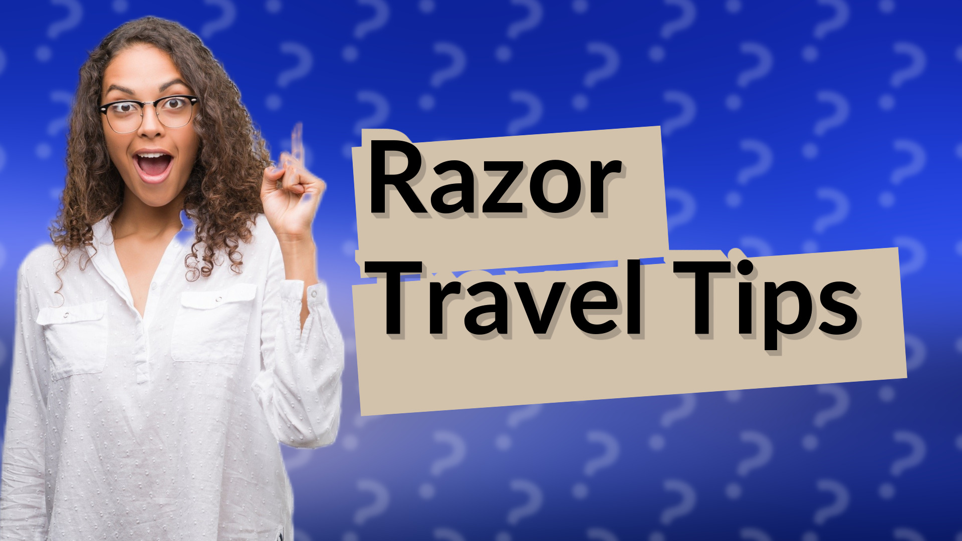 Razor Travel Tips