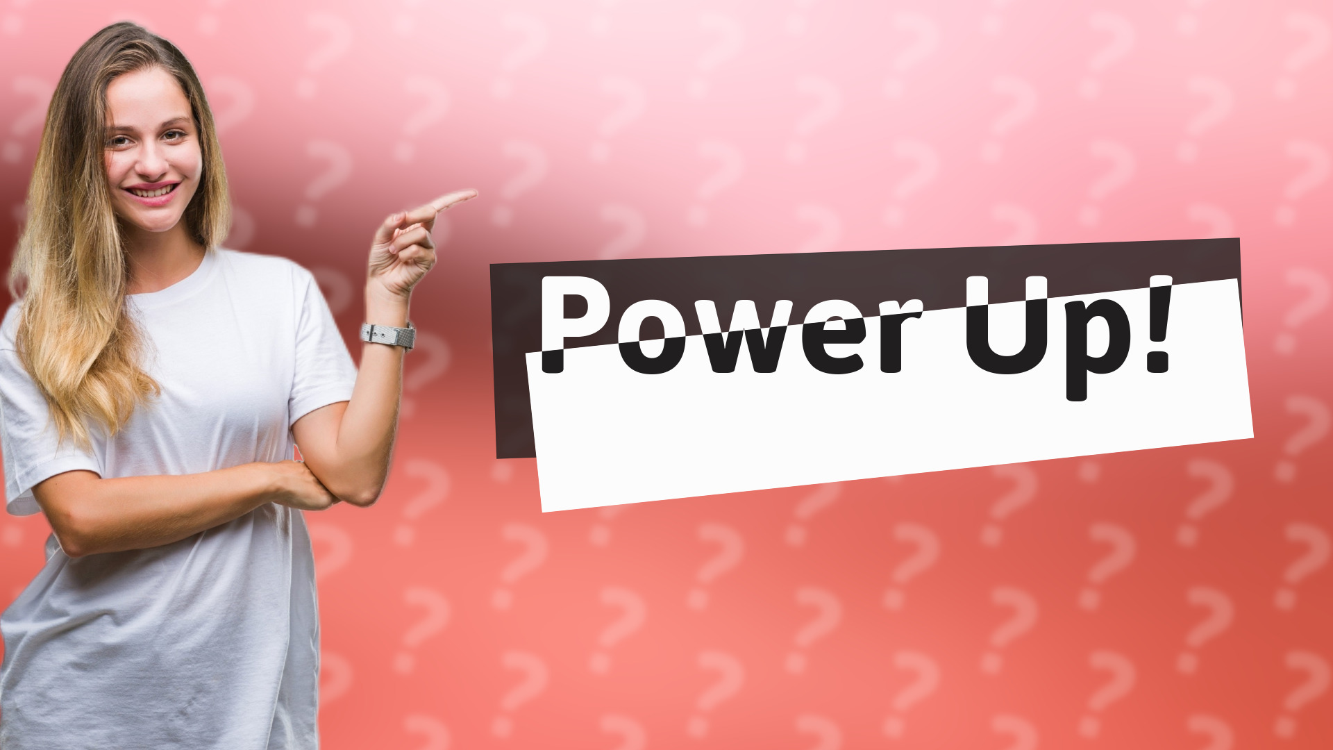 Power Up!