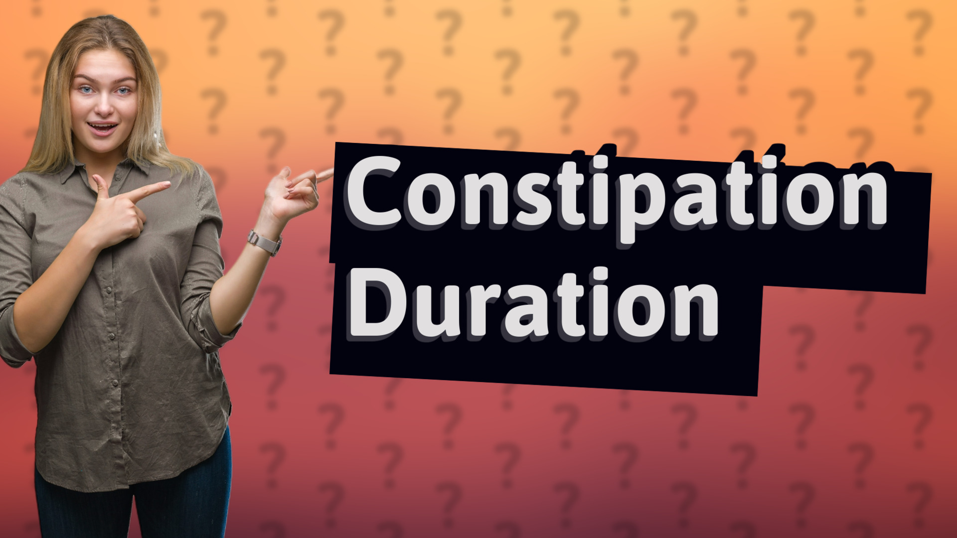 Constipation Duration