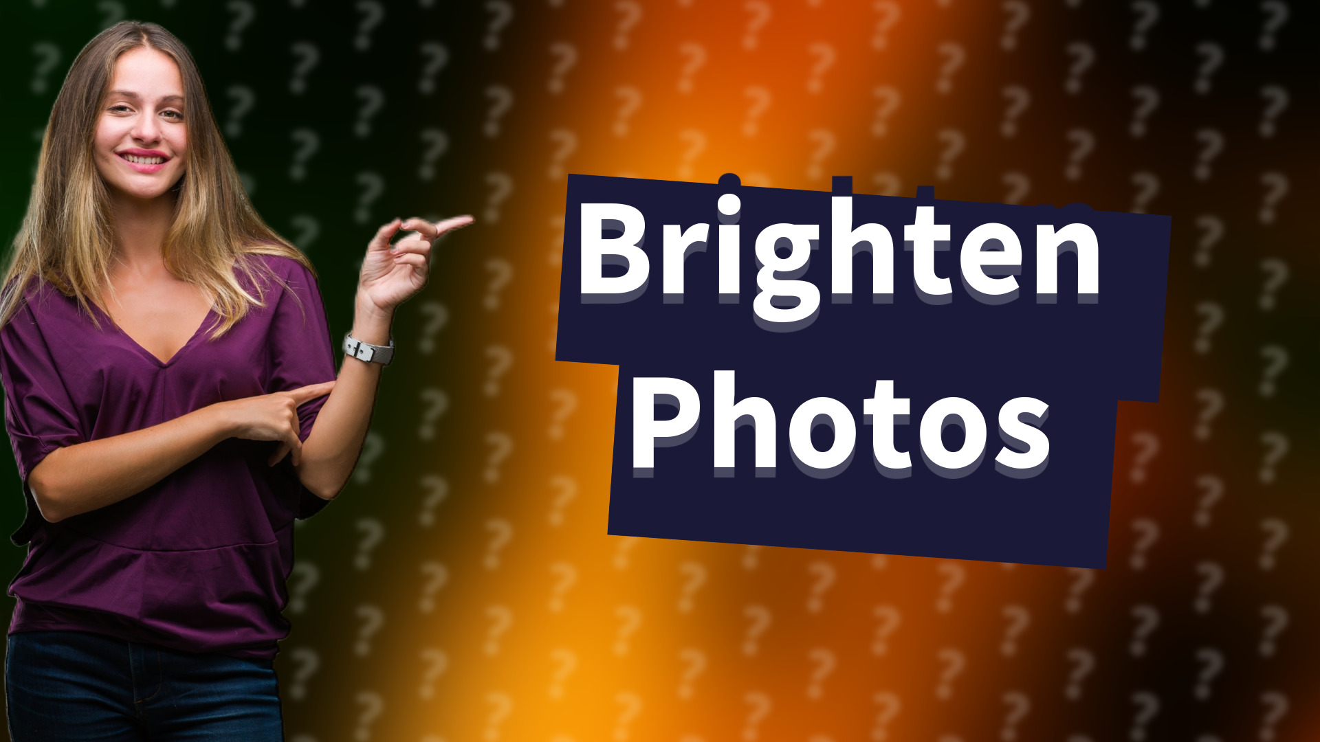 Brighten Photos
