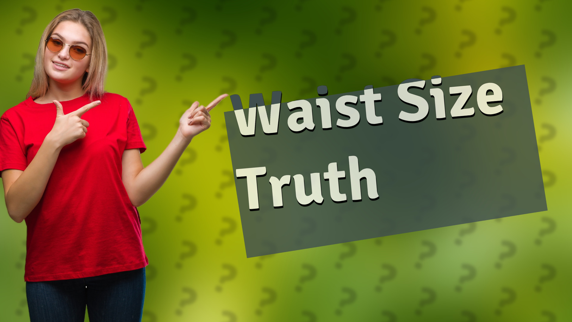Waist Size Truth