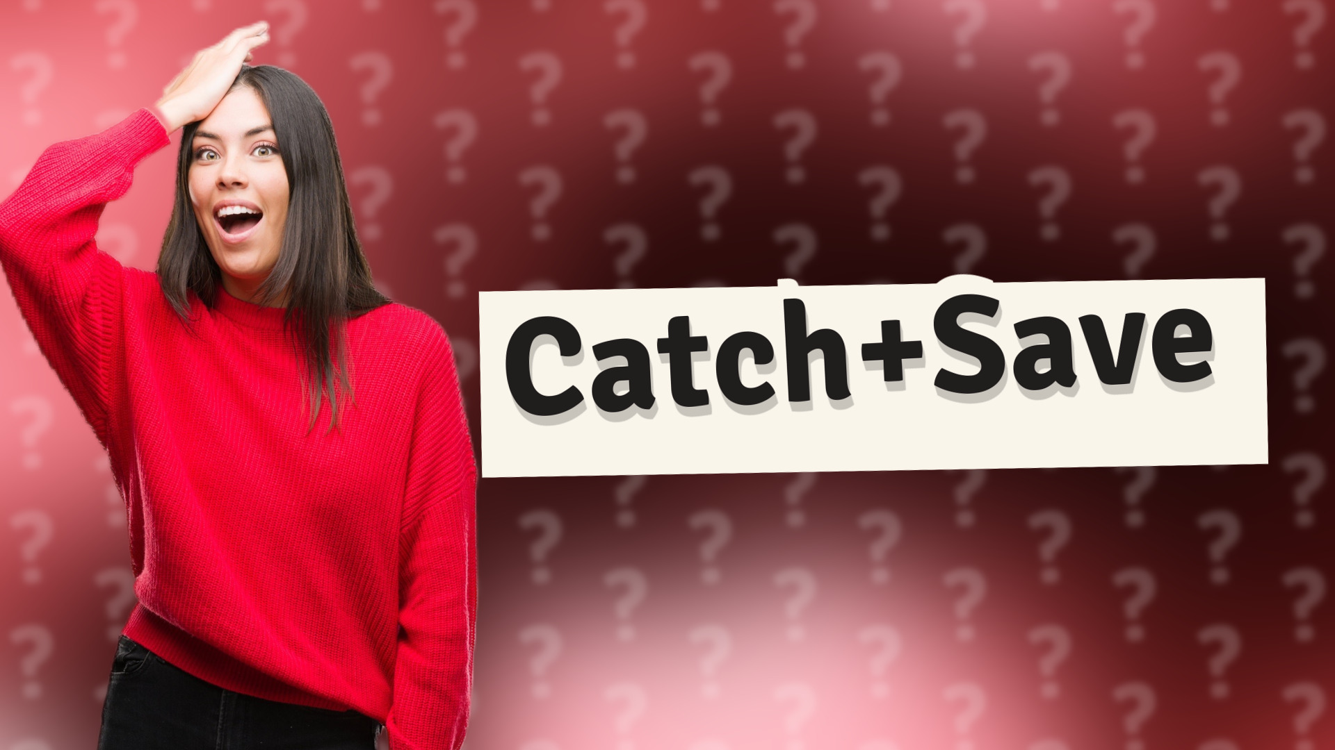 Catch+Save