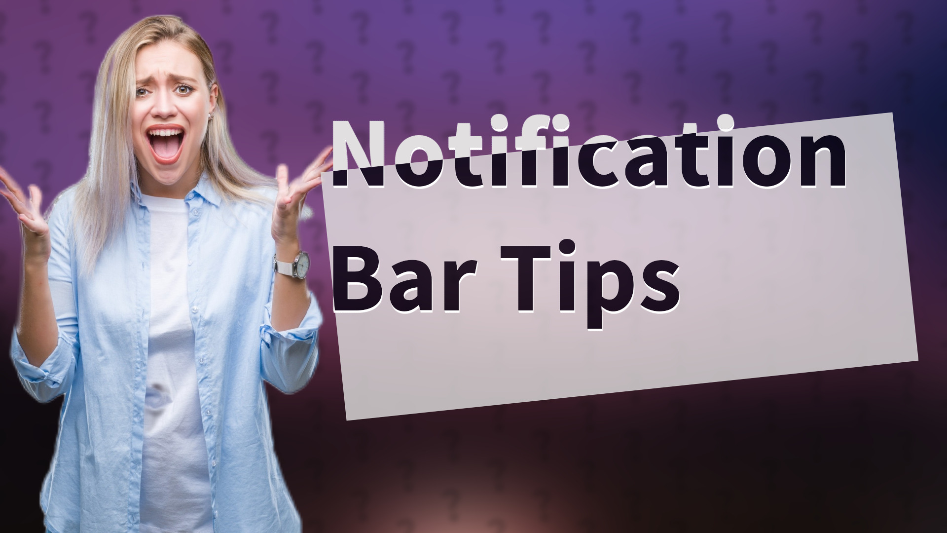 Notification Bar Tips