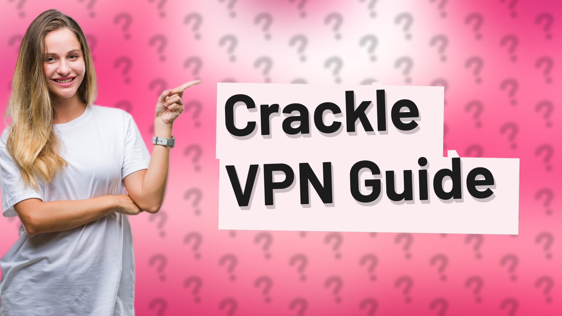 Crackle VPN Guide