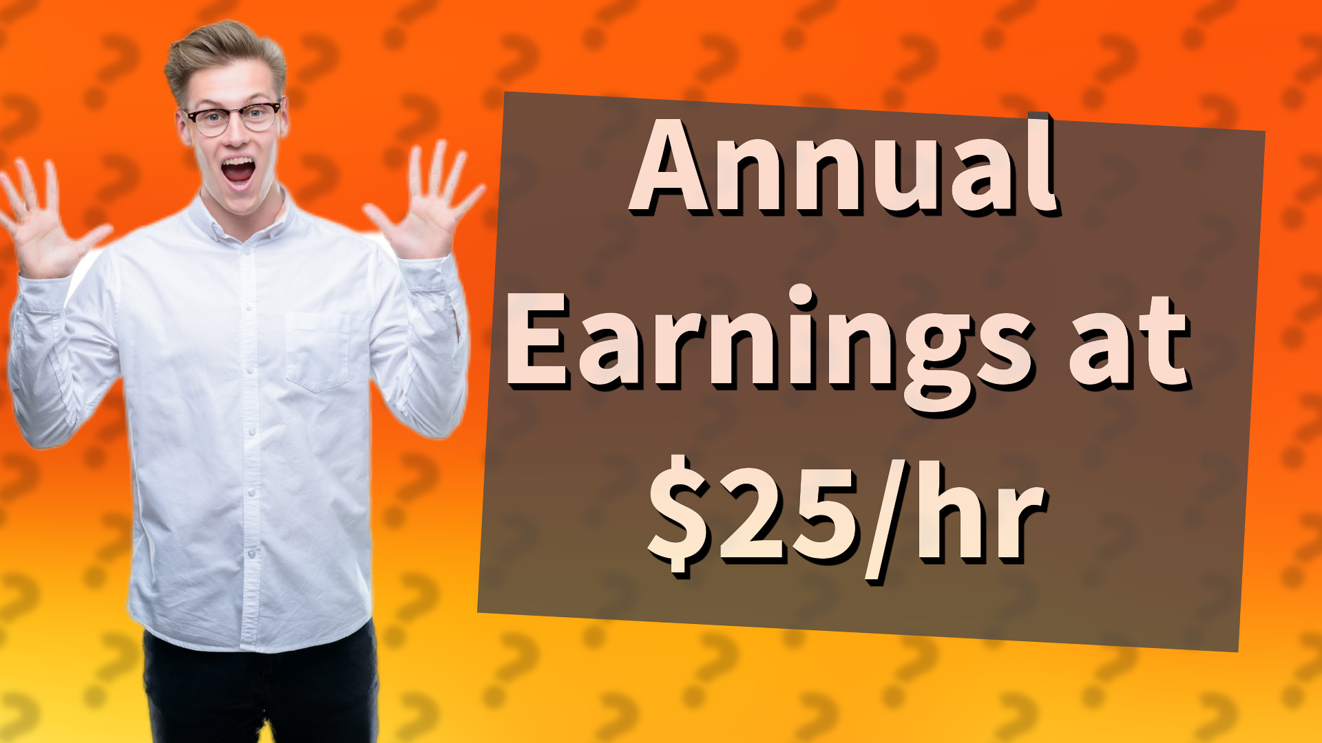 Annual Earnings at $25/hr