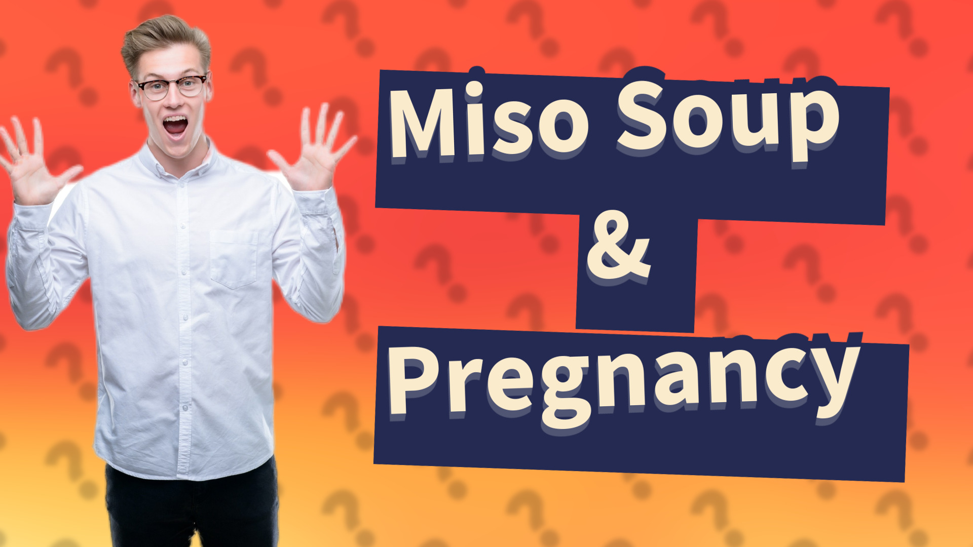 Miso Soup & Pregnancy
