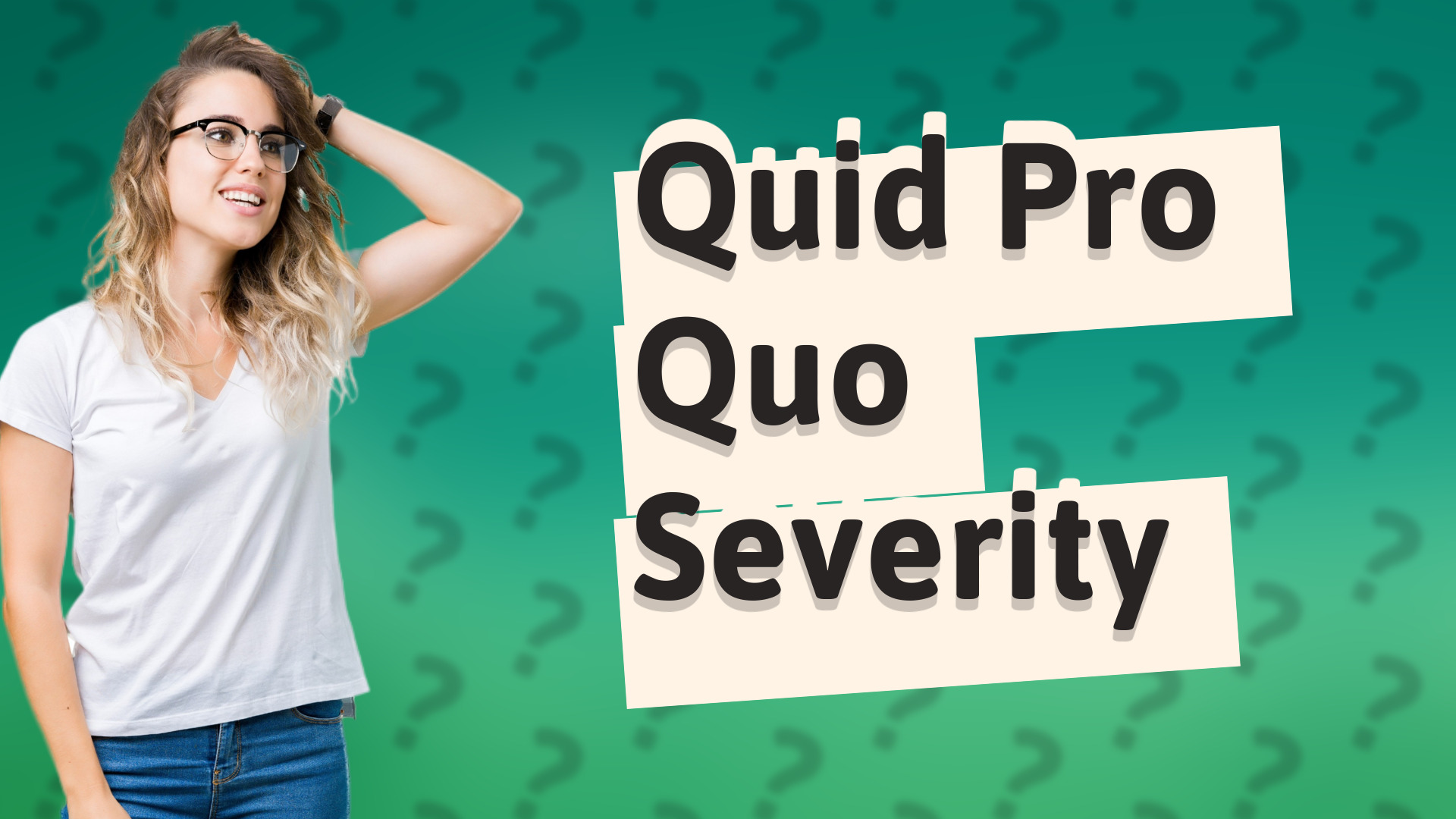 Quid Pro Quo Severity