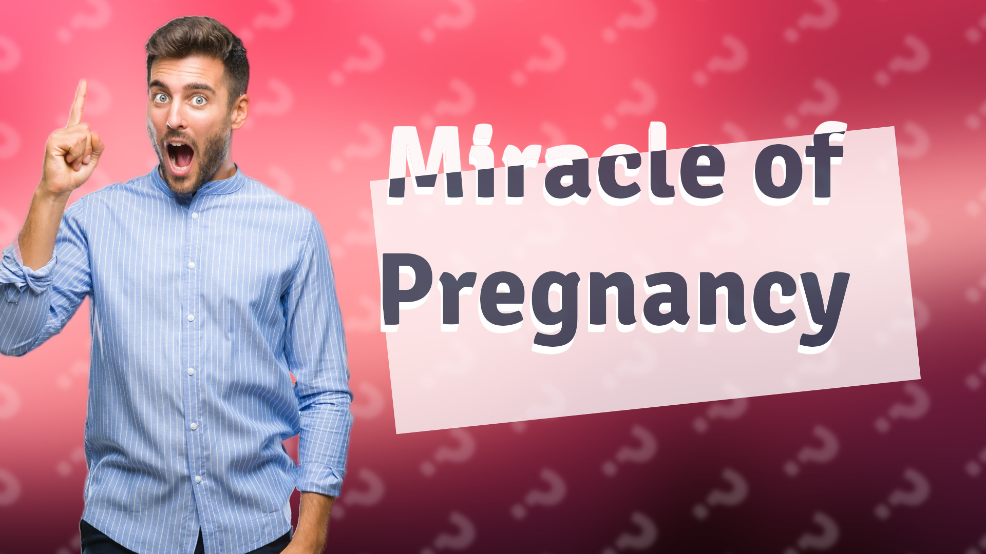 Miracle of Pregnancy