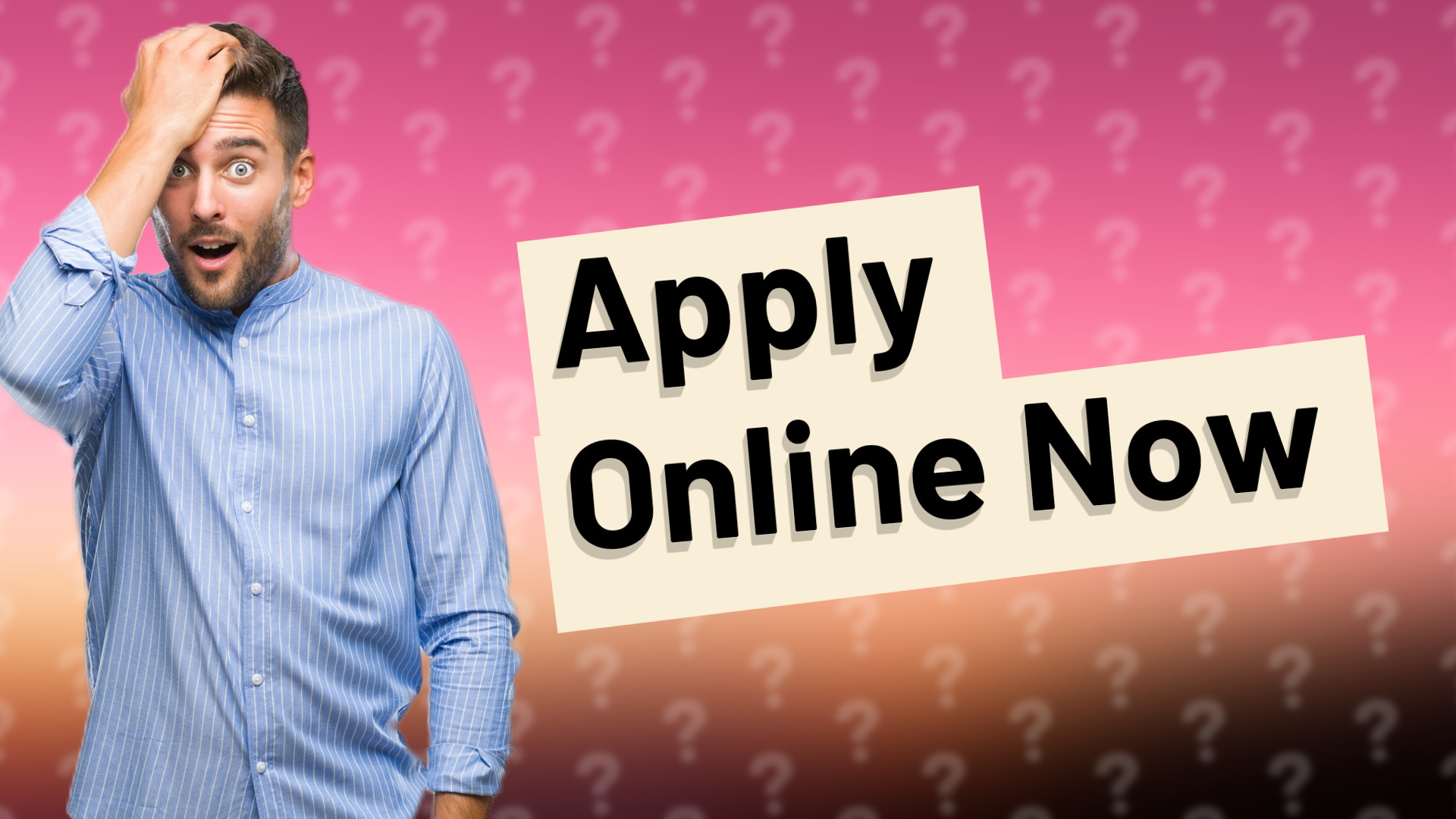 Apply Online Now