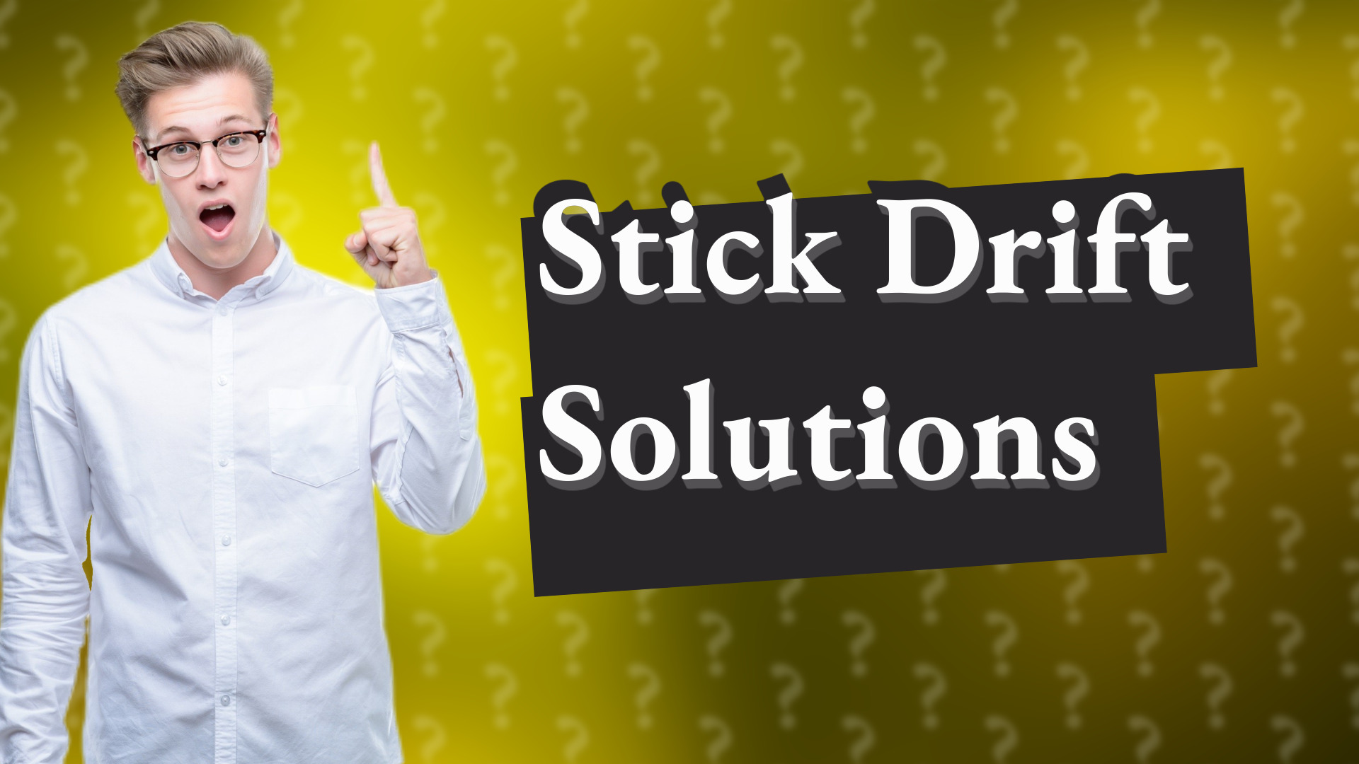 Stick Drift Solutions