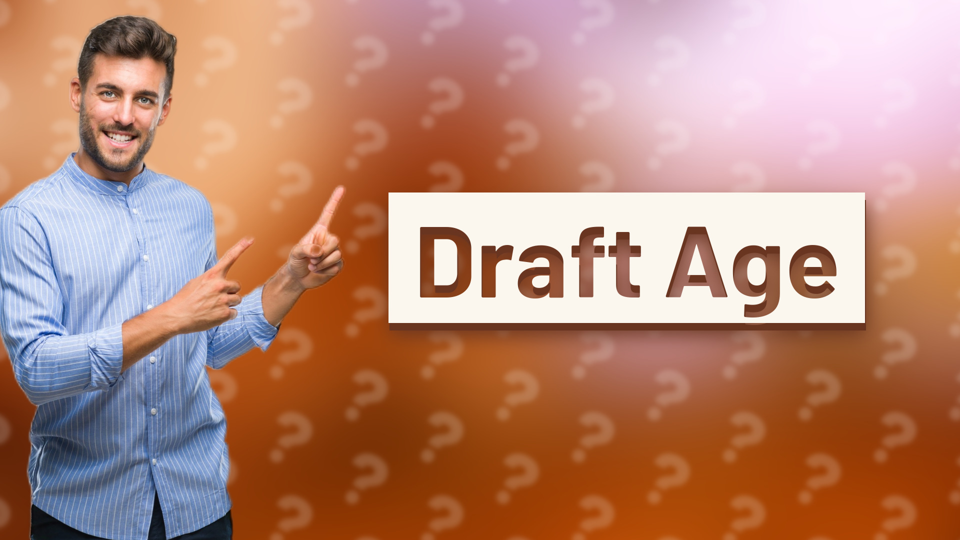 Draft Age