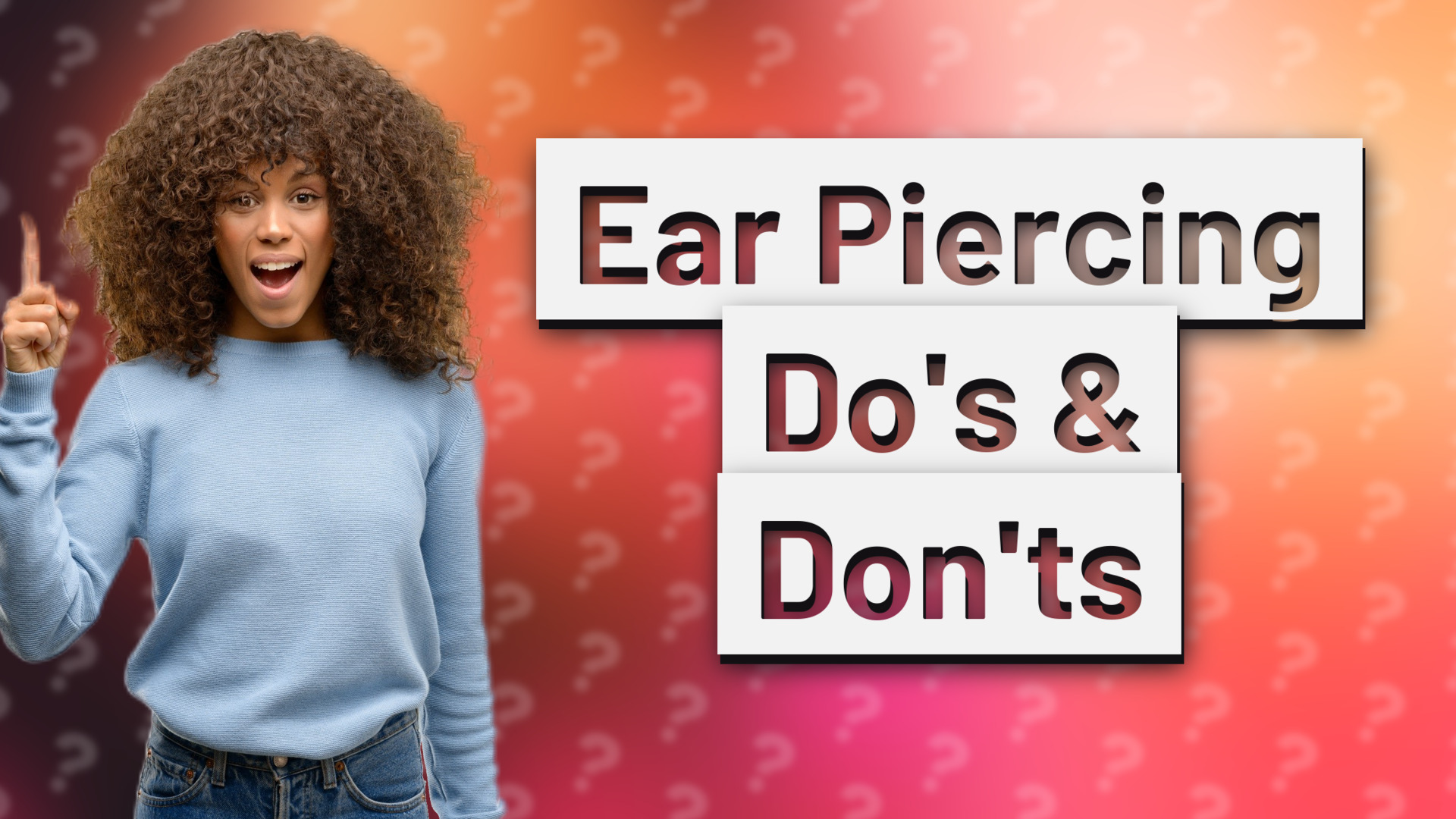 Ear Piercing Do's & Don'ts
